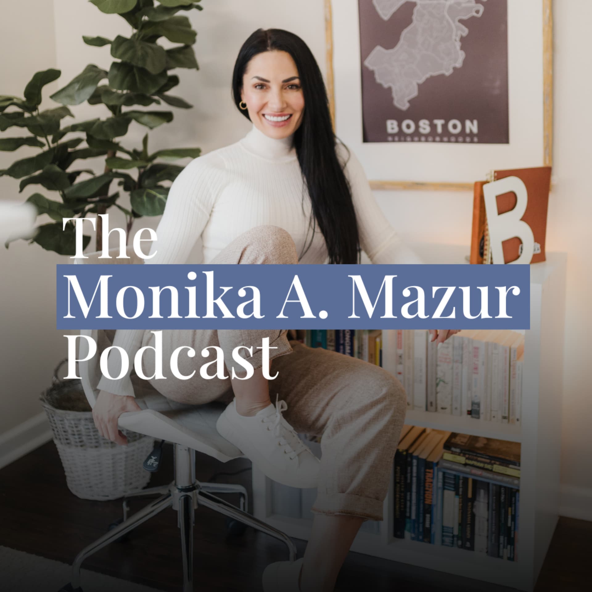 The Monika A. Mazur Podcast - Podcasts