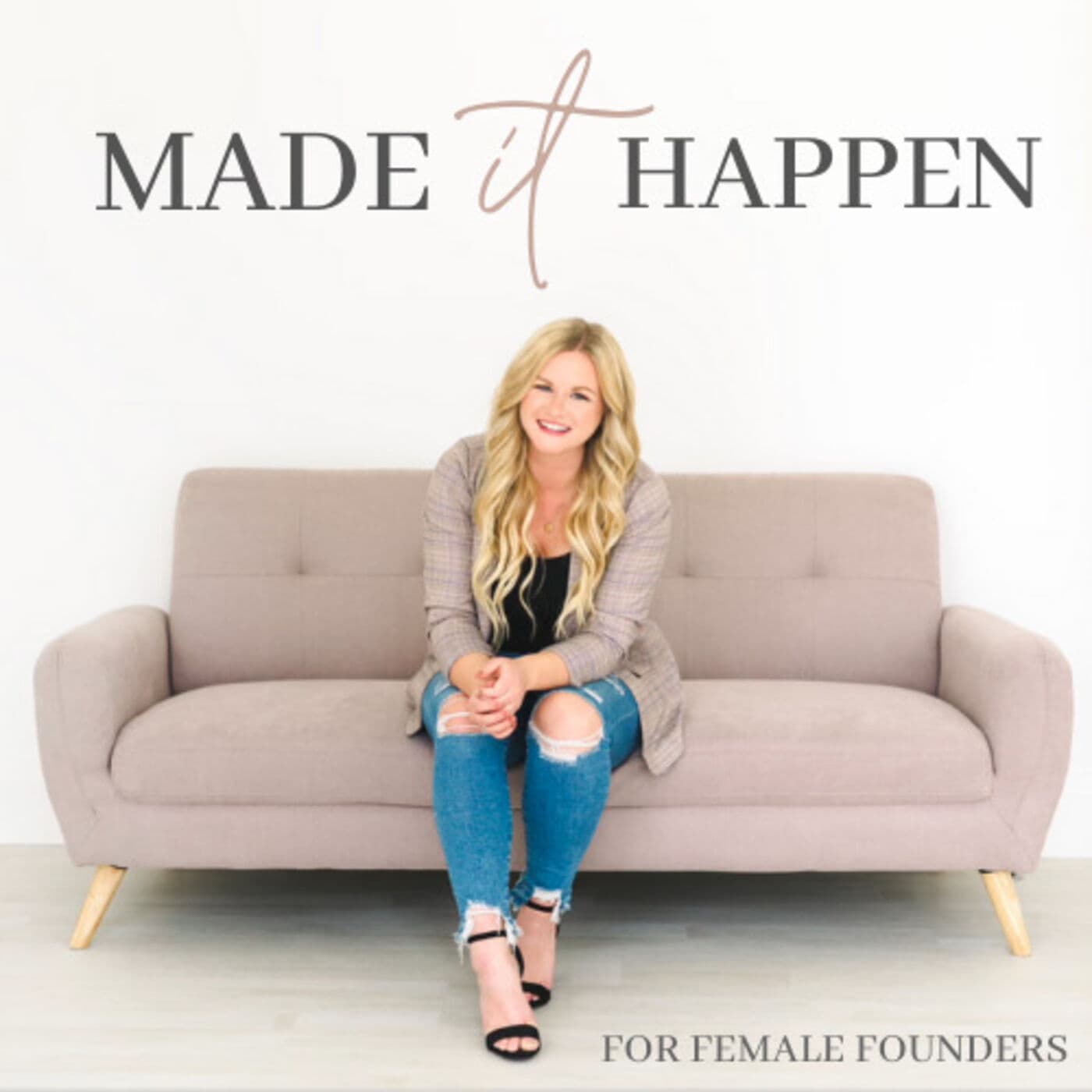 Made it Happen - Podcasts