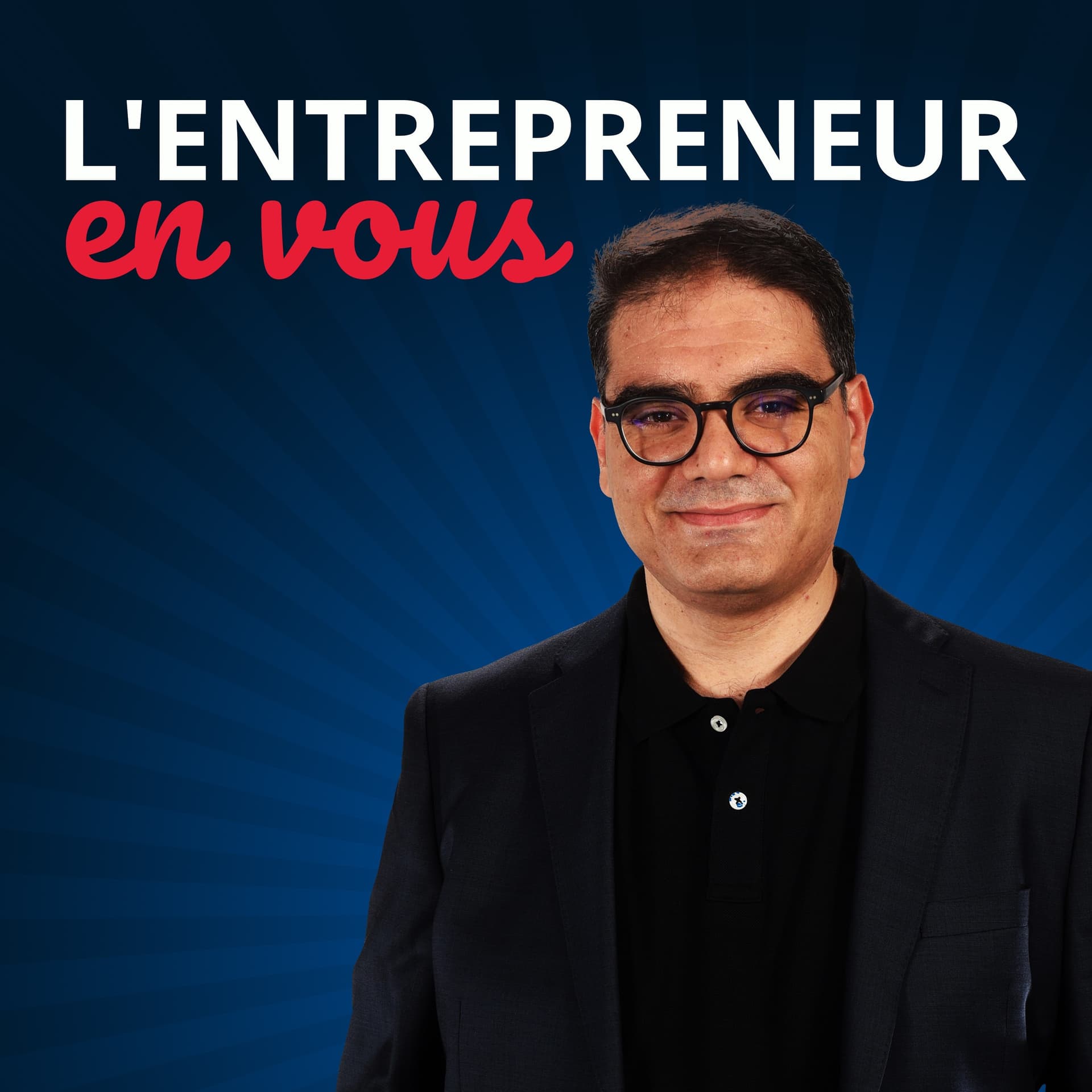 L'Entrepreneur en vous - Podcasts