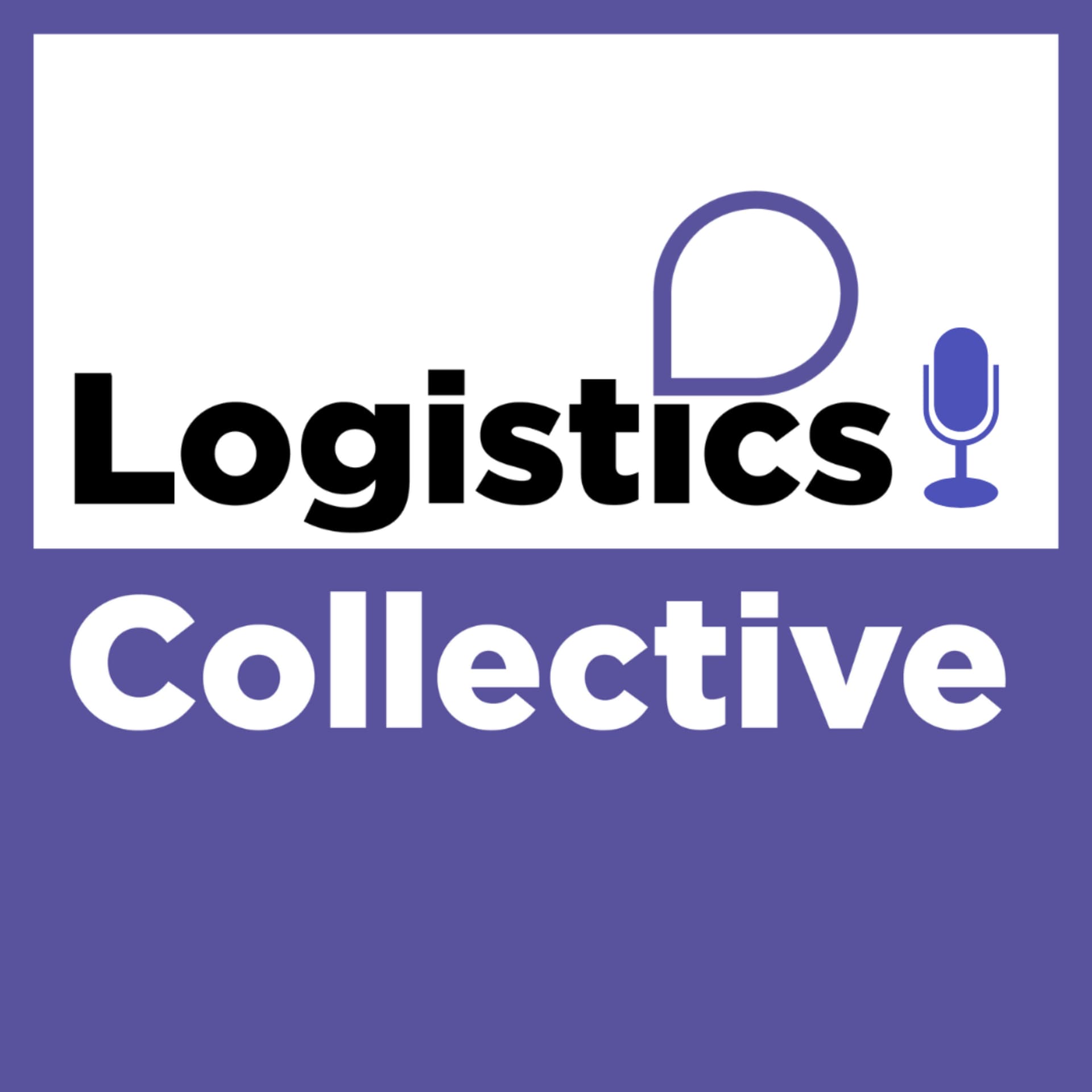 Logistics Collective - The Podcast - Podcasts