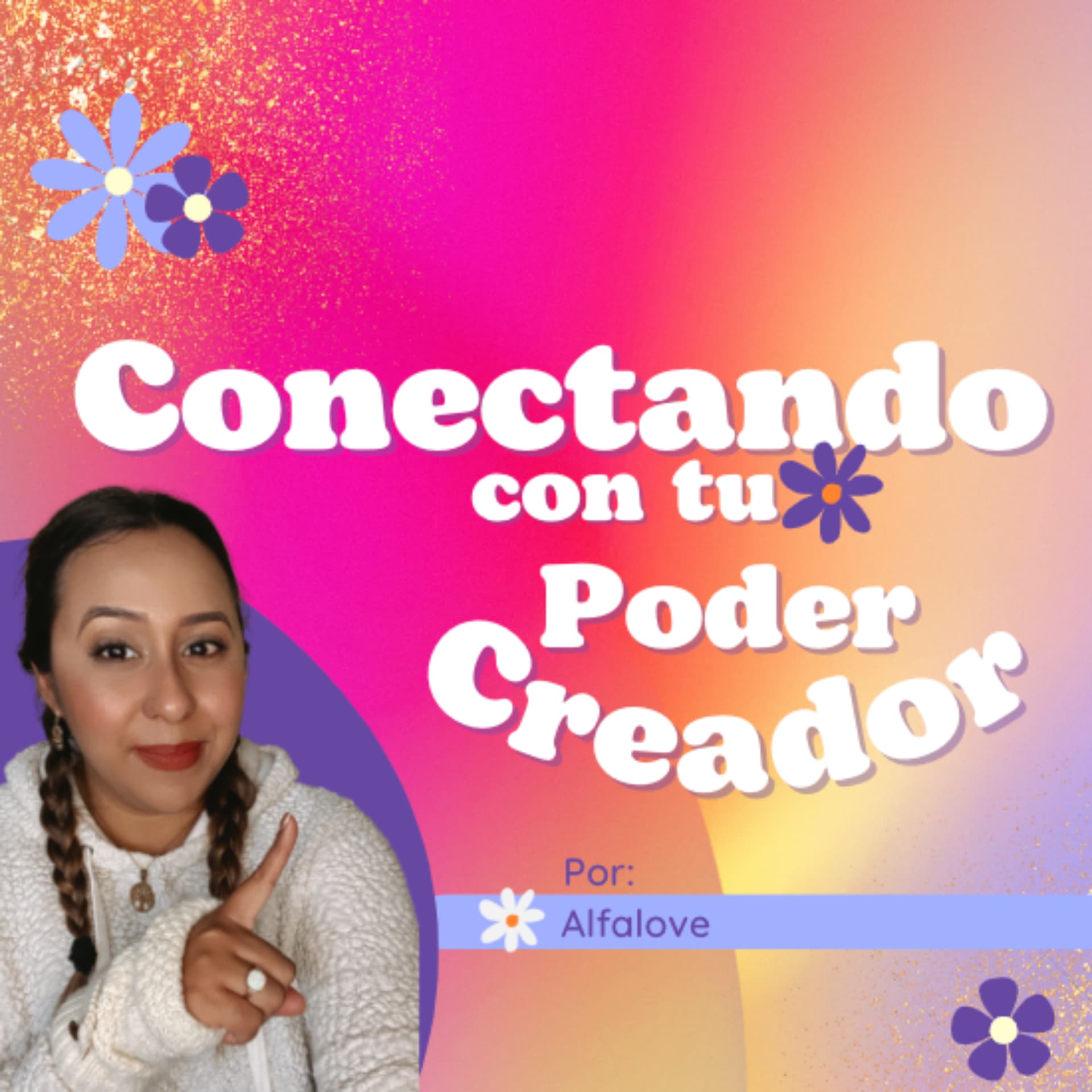 Conectando con tu Poder Creador - Podcasts