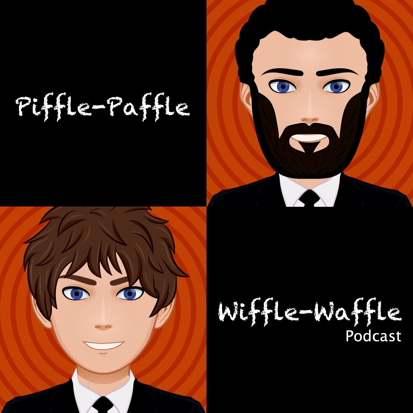 Piffle-Paffle Wiffle-Waffle Podcast - Podcasts