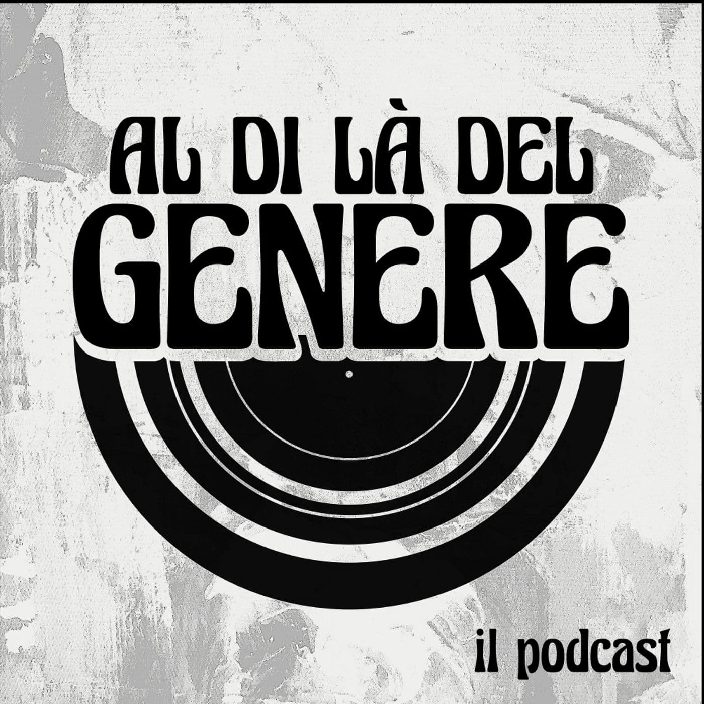 AL DI LÀ DEL GENERE - IL PODCAST - Podcast