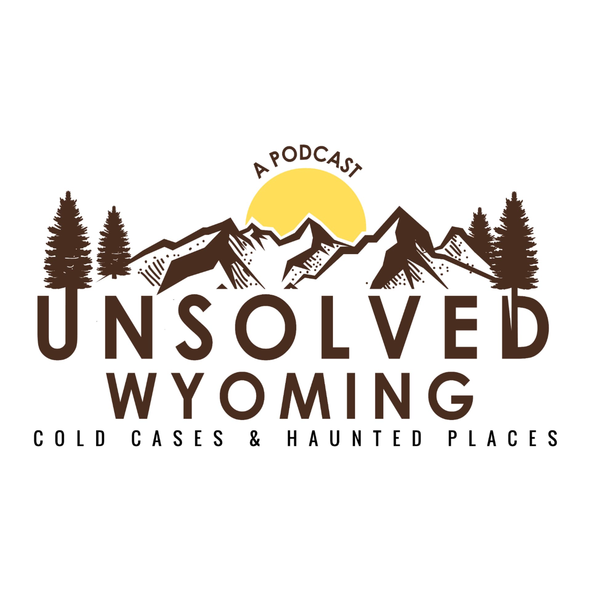 Unsolved Wyoming: Cold Cases & Haunted Places - Podcasts