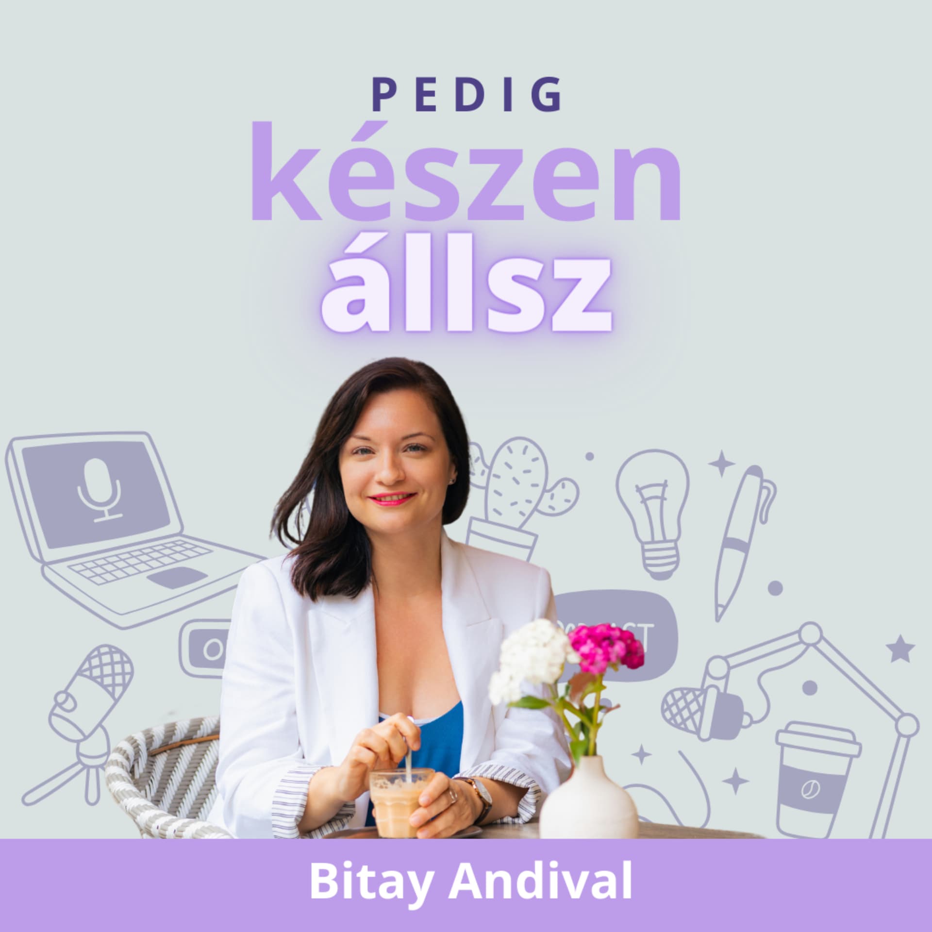 Pedig készen állsz - Podcasts