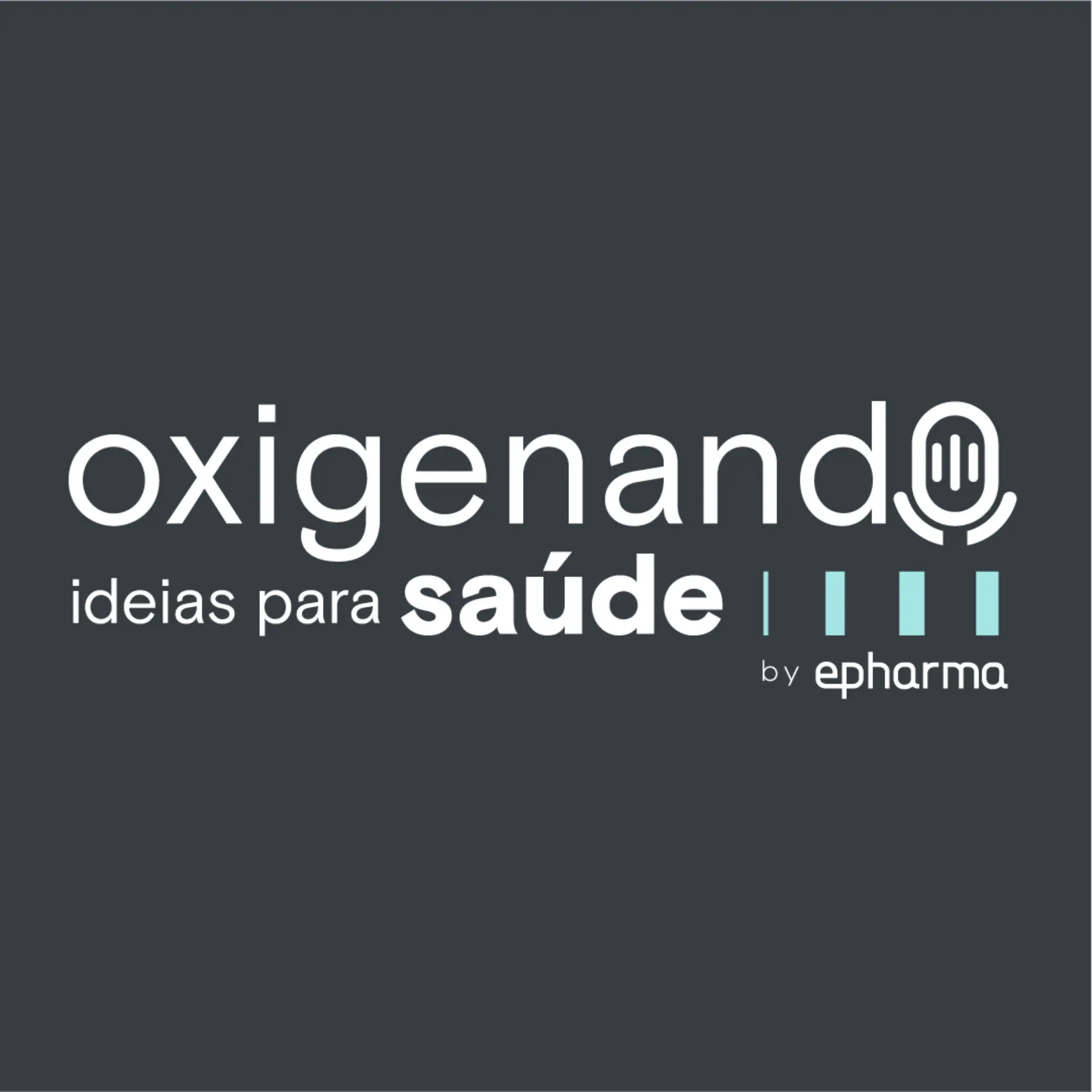 Oxigenando ideias para Saúde - Podcasts