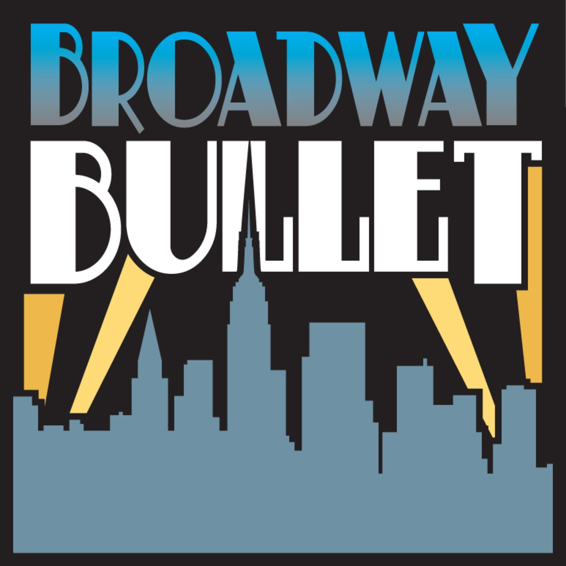 Broadway Bullet: Theatre from Broadway, Off-Broadway and beyond. - Podcasts