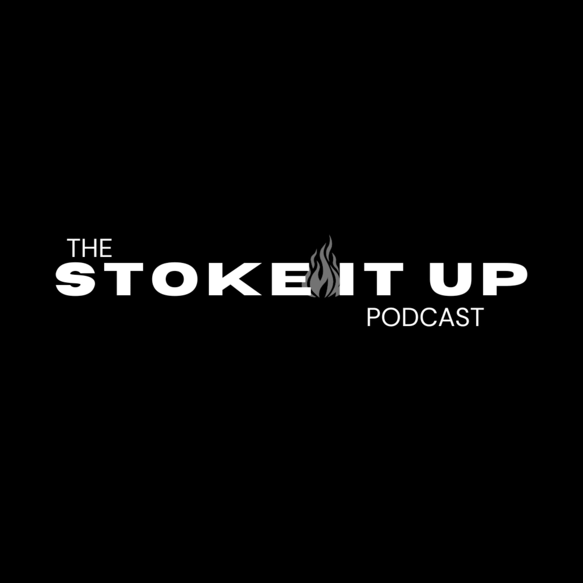the STOKE IT UP podcast - Podcasty