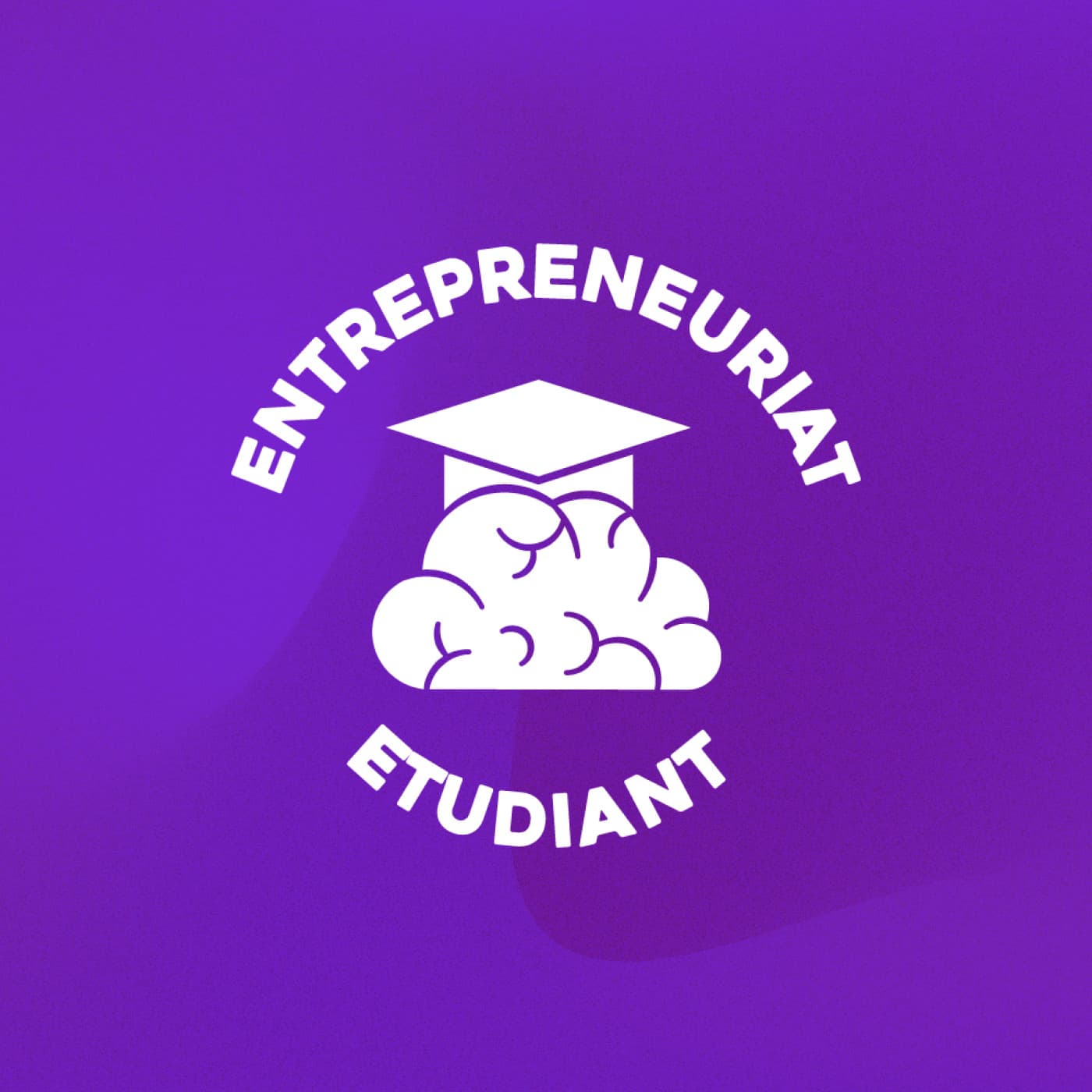 Entrepreneuriat Etudiant - Podcasts