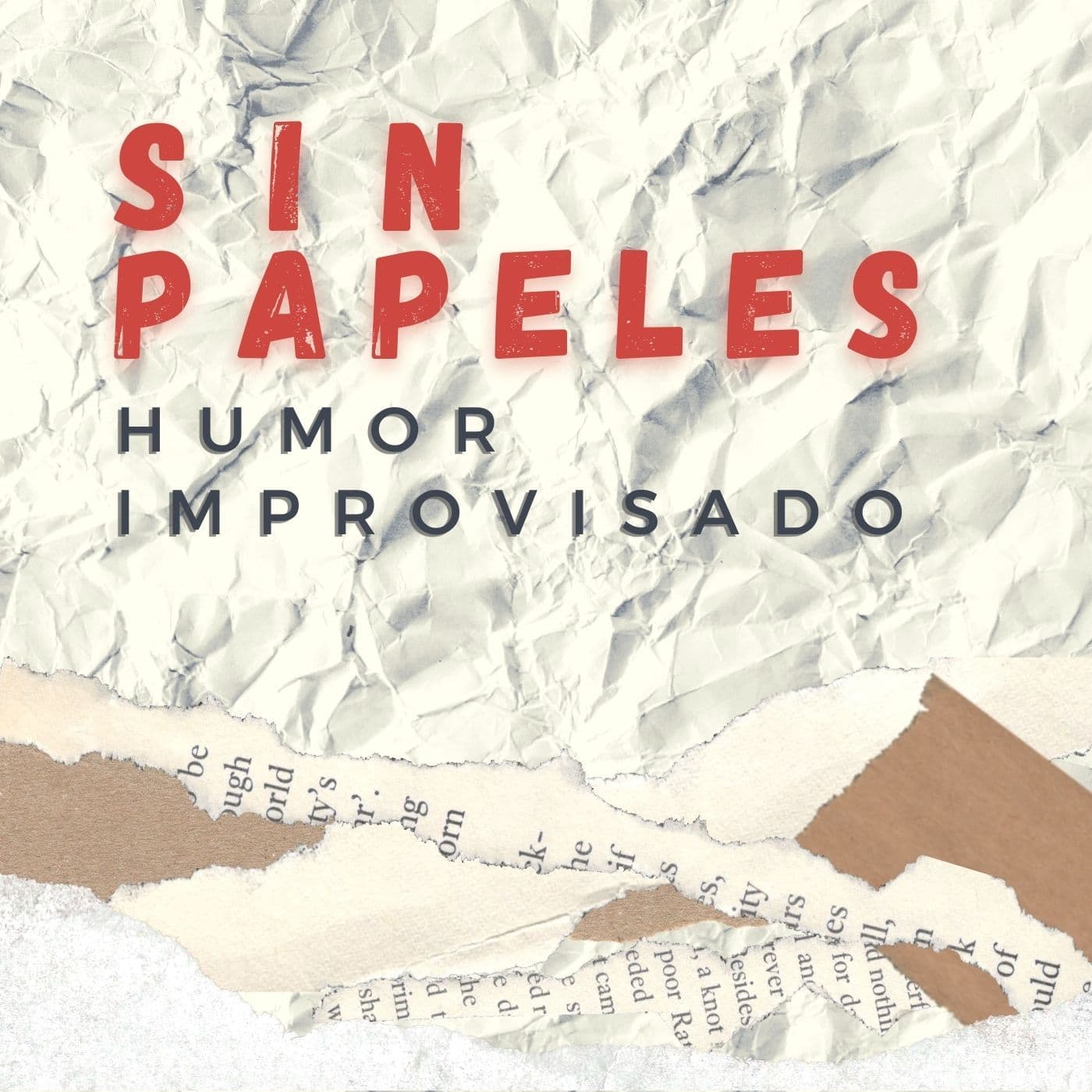 Sin Papeles - Humor improvisado - Podcasts