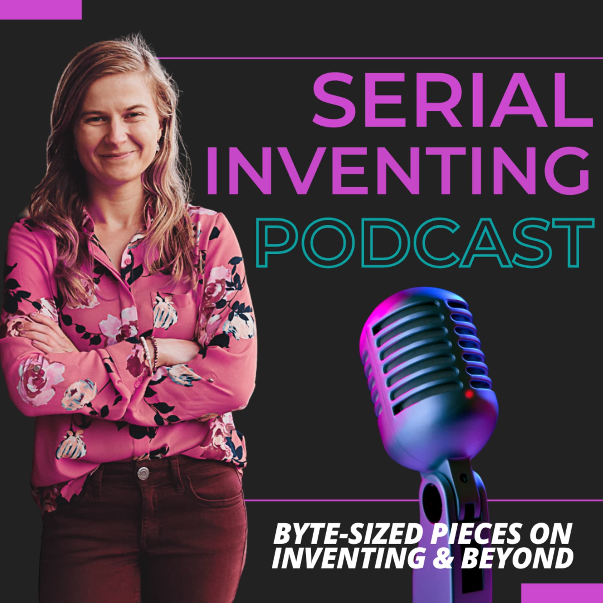 The Serial Inventing Podcast - Podcasts