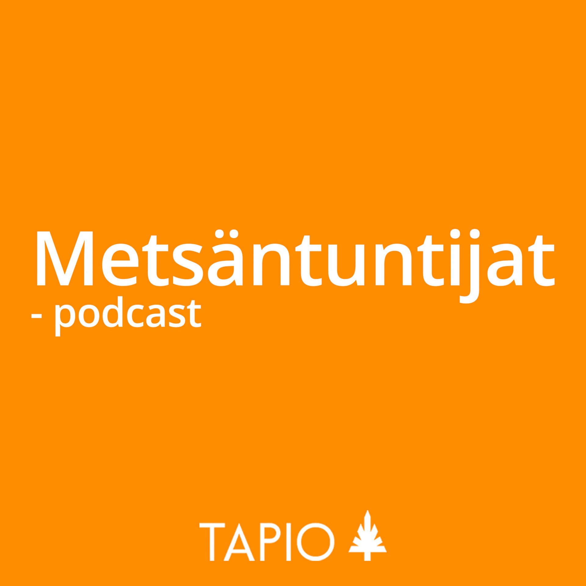 Metsäntuntijat-podcast - Podcast