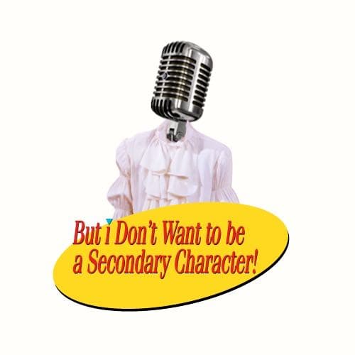But I Don't Wanna Be A Secondary Character! A Seinfeld Podcast - Podcast