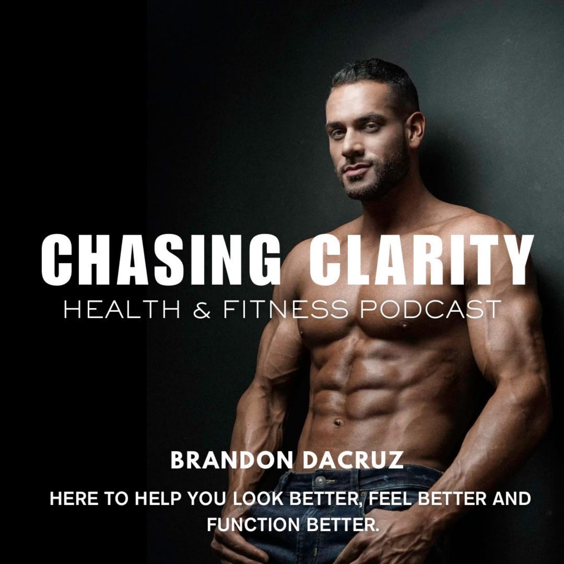Chasing Clarity: Health & Fitness Podcast - Podcast