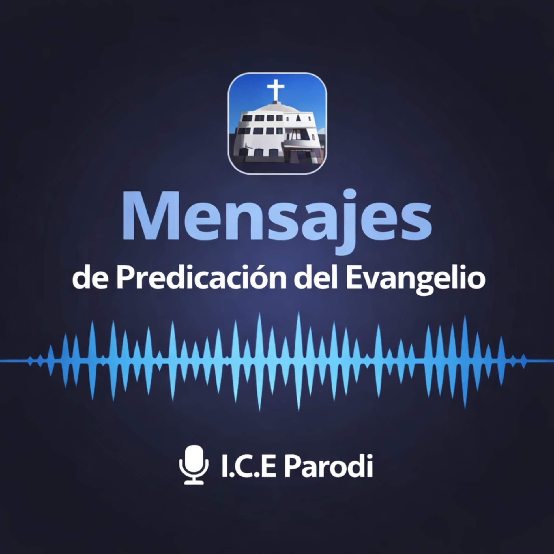 Mensajes de Predicación del Evangelio - Podcasts