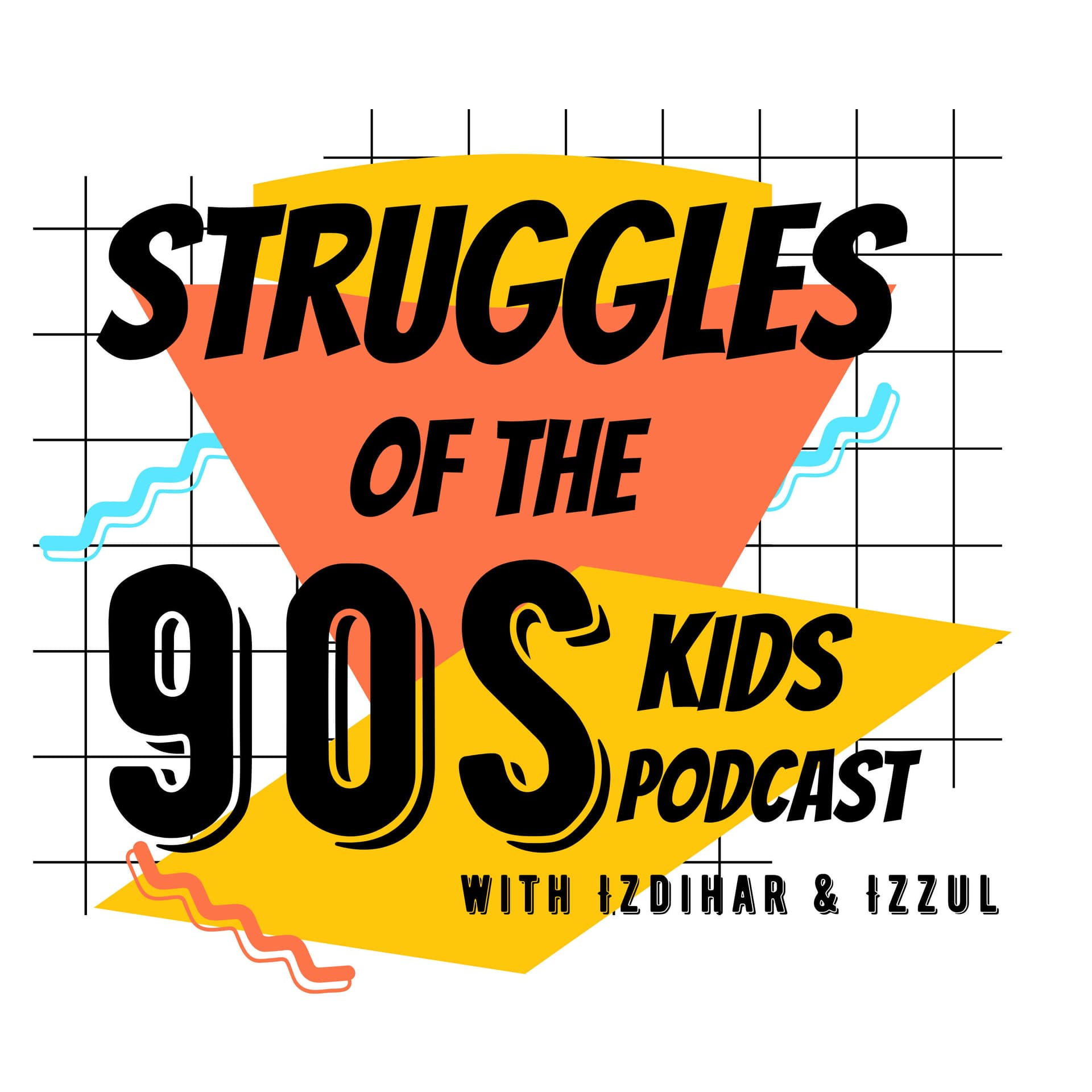 Struggles of the 90s Kids Podcast - Podcast