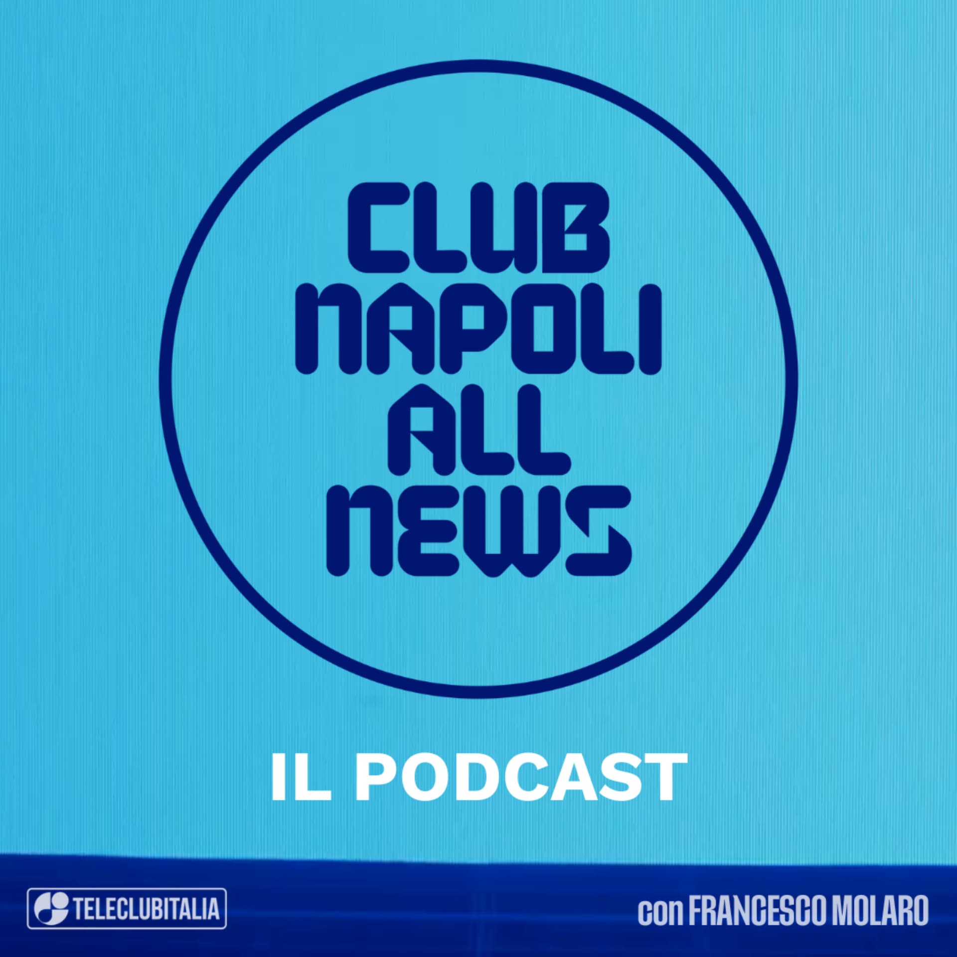CLUB NAPOLI ALL NEWS - Podcast