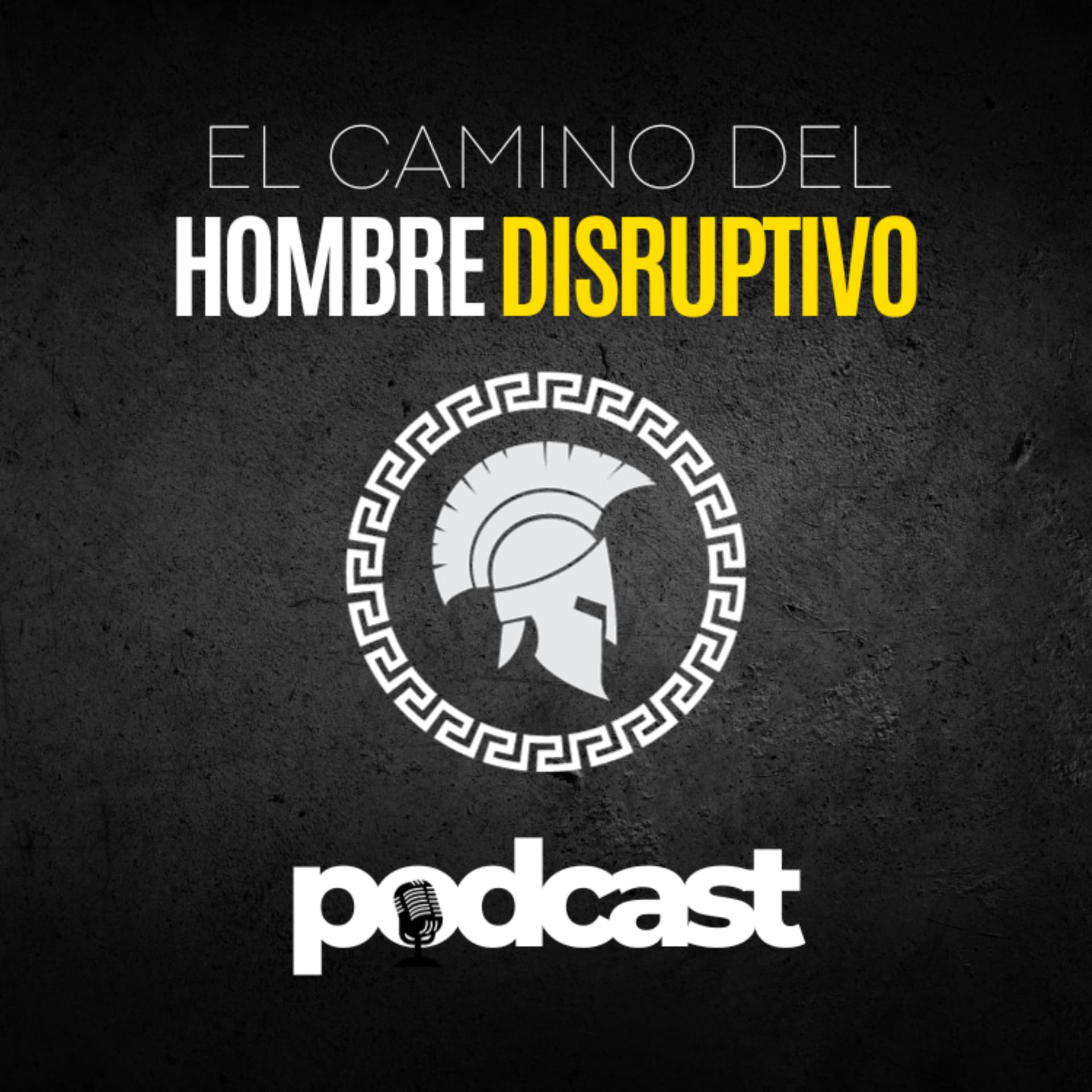 El Camino Del Hombre Disruptivo - Podcasts