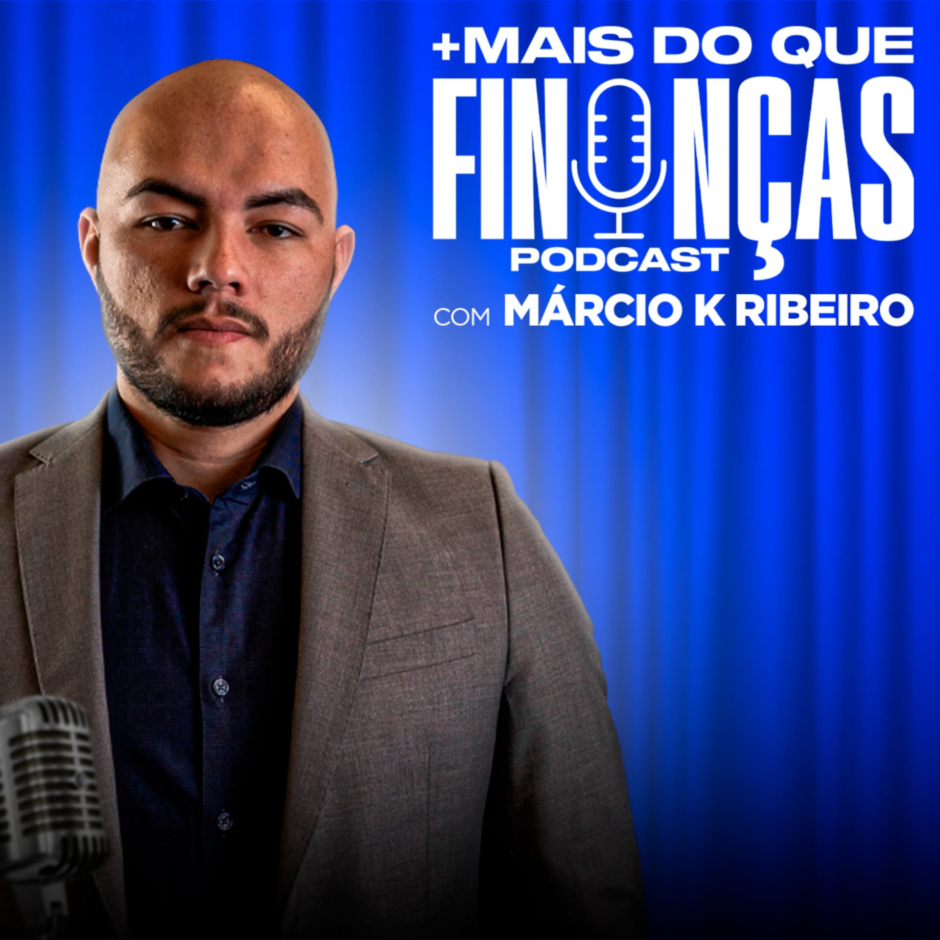 MAIS DO QUE FINANÇAS - MÁRCIO K RIBEIRO - Podcasts