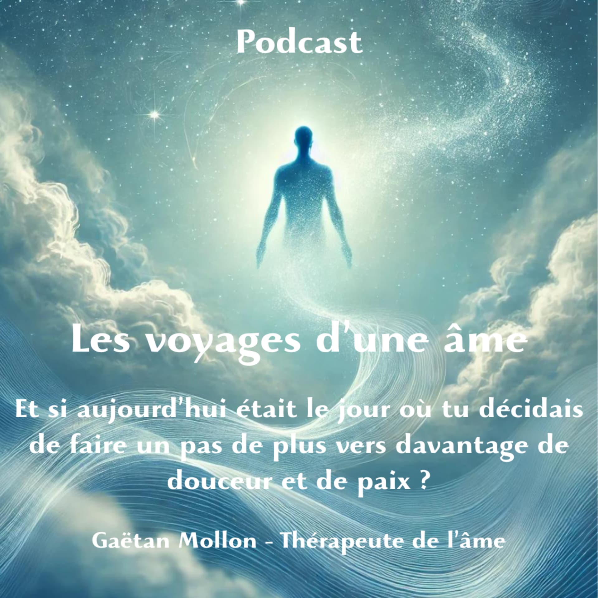Les voyages d'une âme - Podcasts