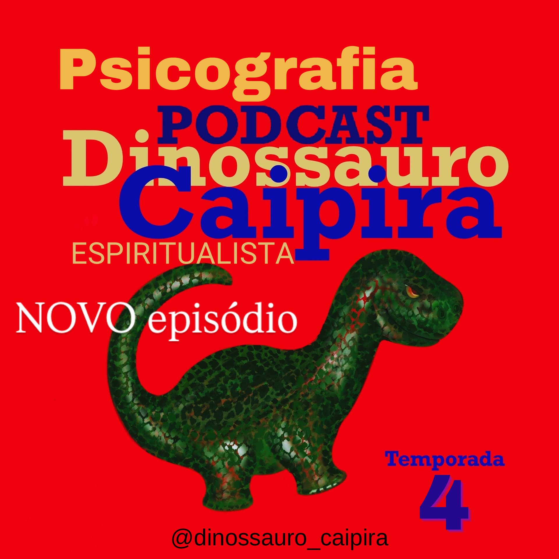 Dinossauro Caipira - Espiritualista com psicografias. - Podcasts