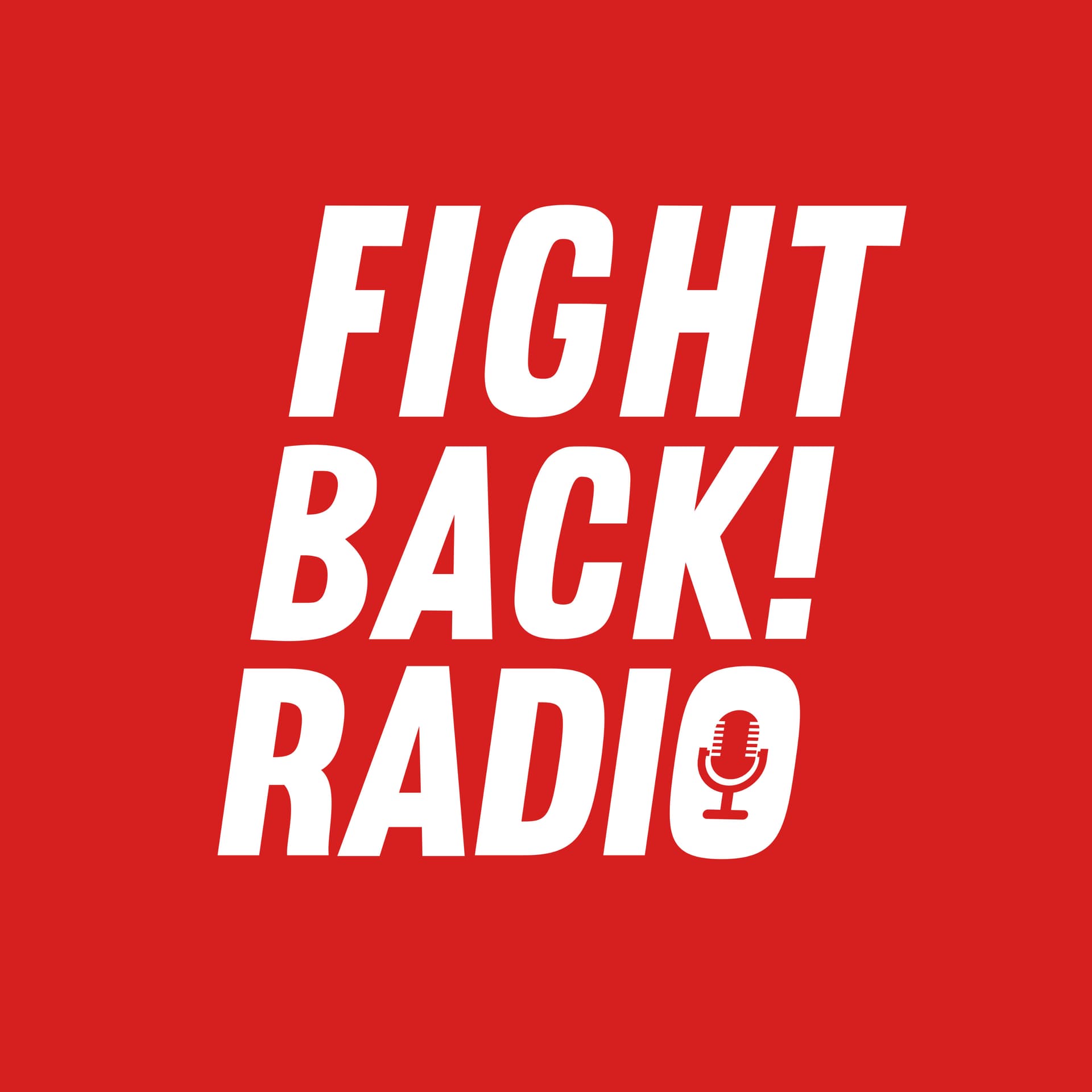 Fight Back! Radio - Podcasts