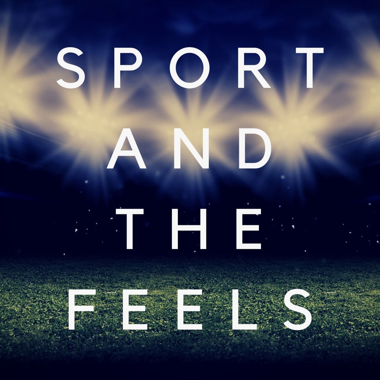Sport and the Feels - Podcasts