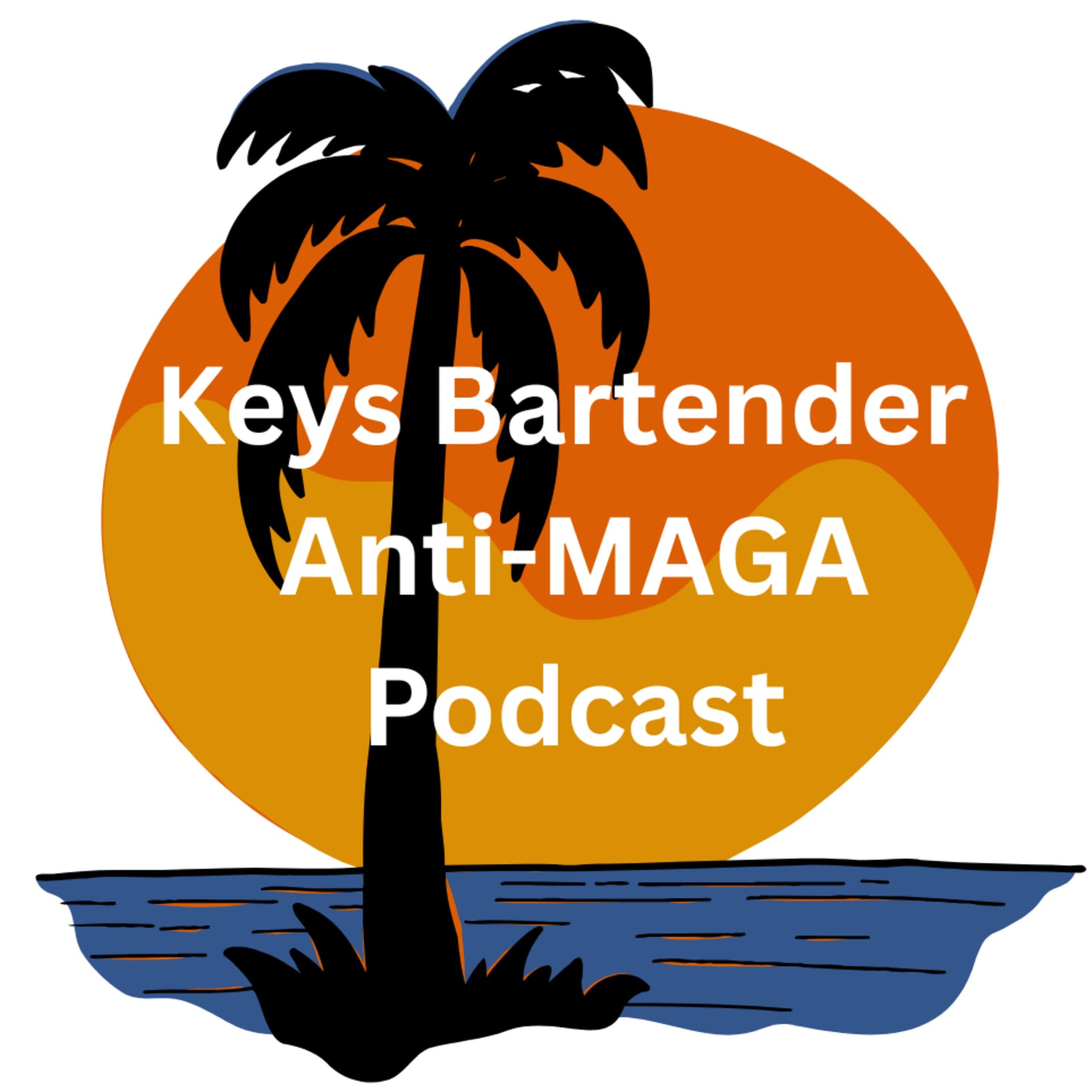 Keys Bartender Anti-maga Podcast