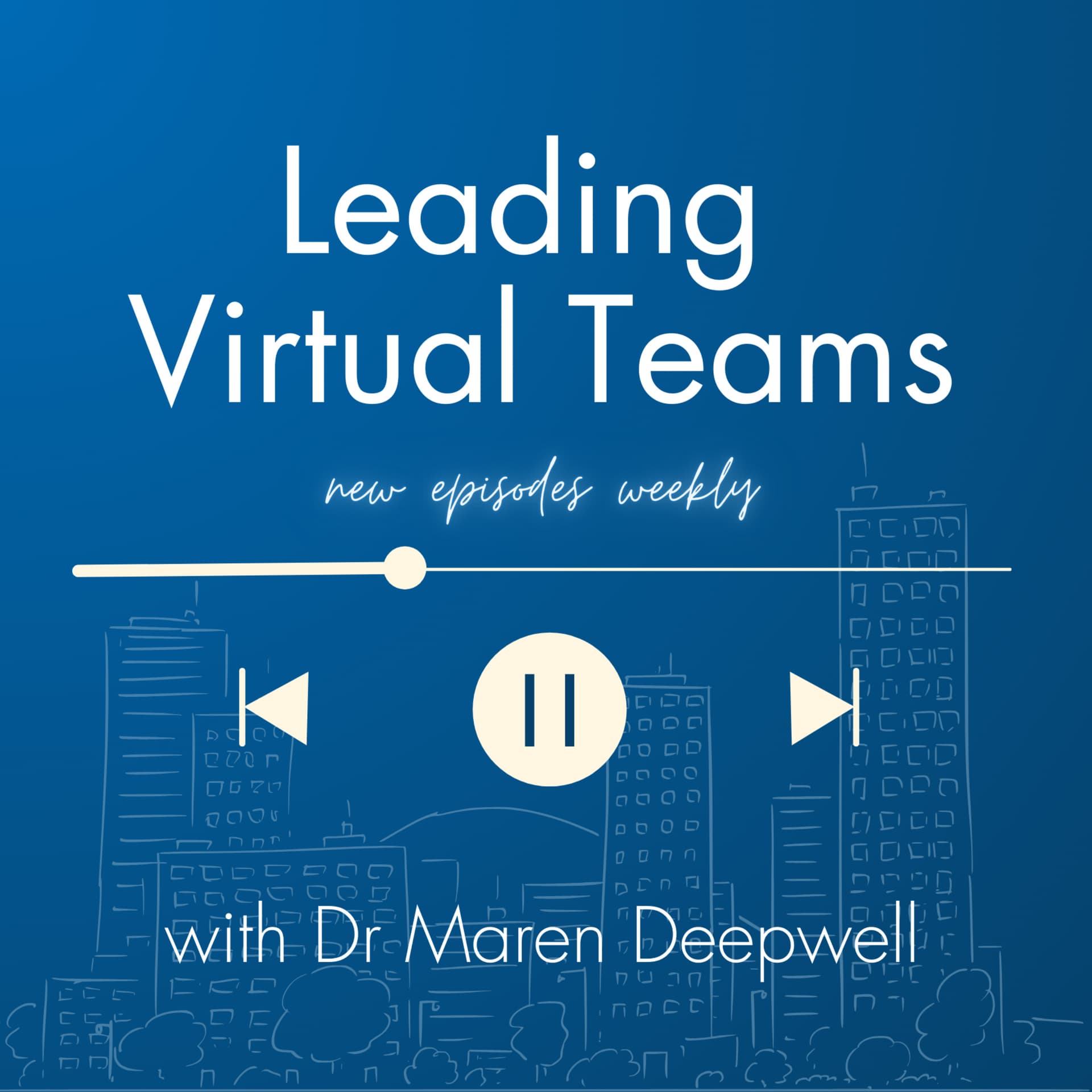 Leading Virtual Teams with Dr Maren Deepwell - بودكاست