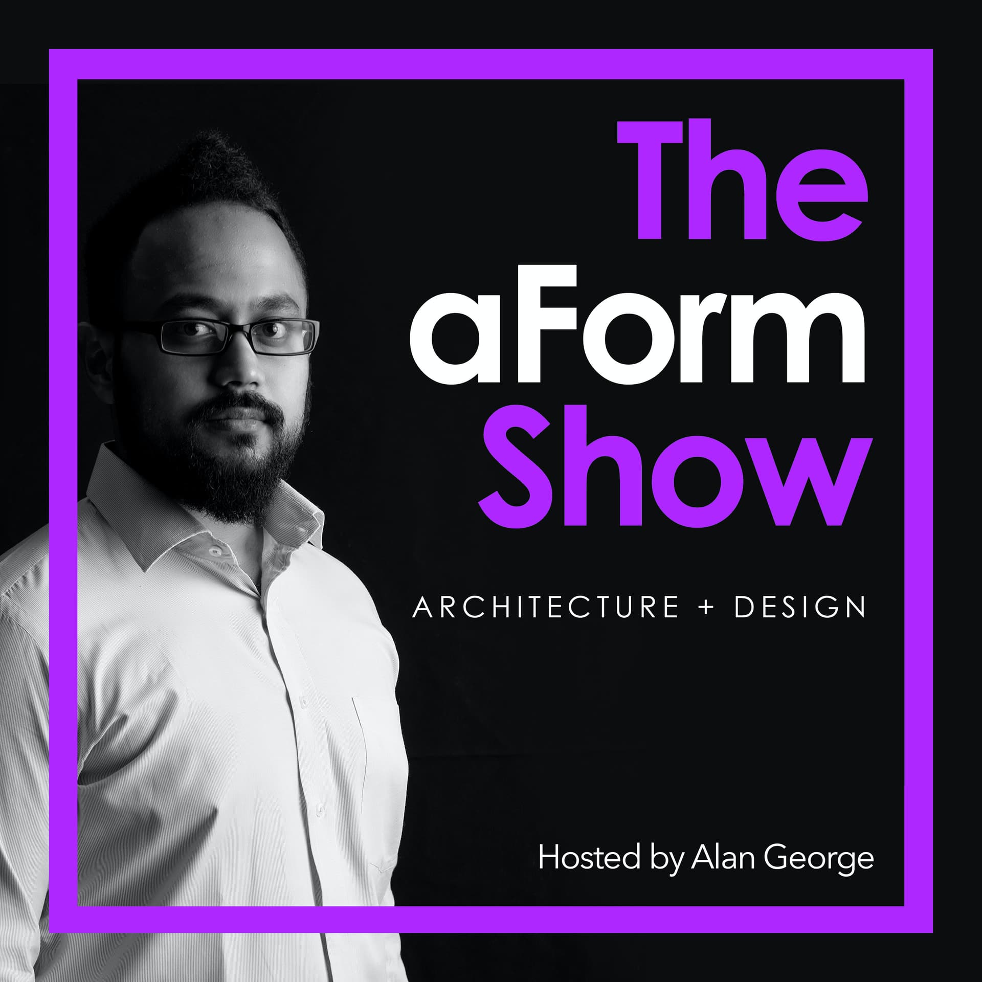 The aForm Show - Podcasts