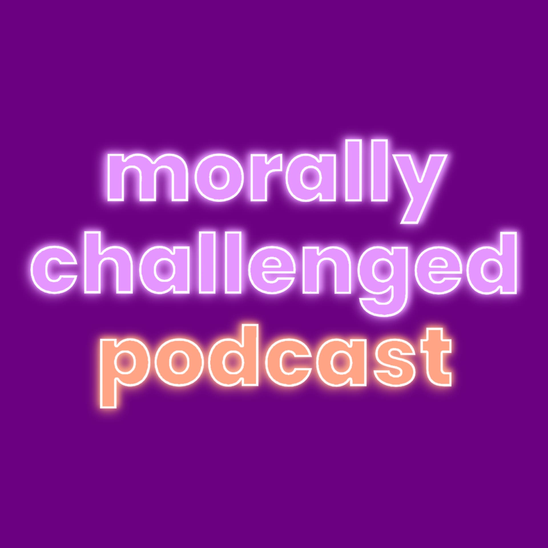 Morally Challenged Podcast - Podcast