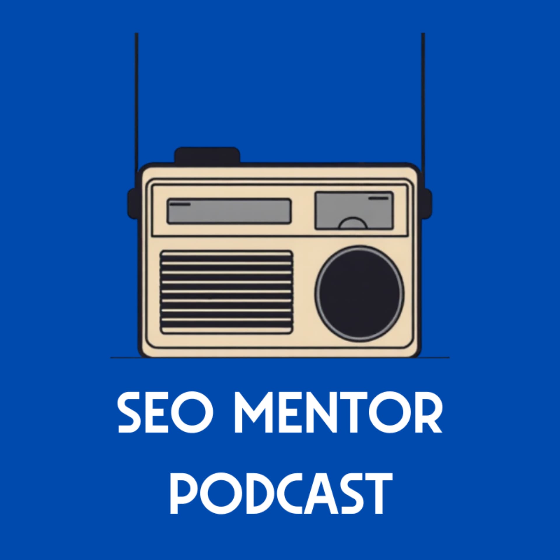 SEO Mentor - Cùng học SEO Website qua Podcast - Podcast