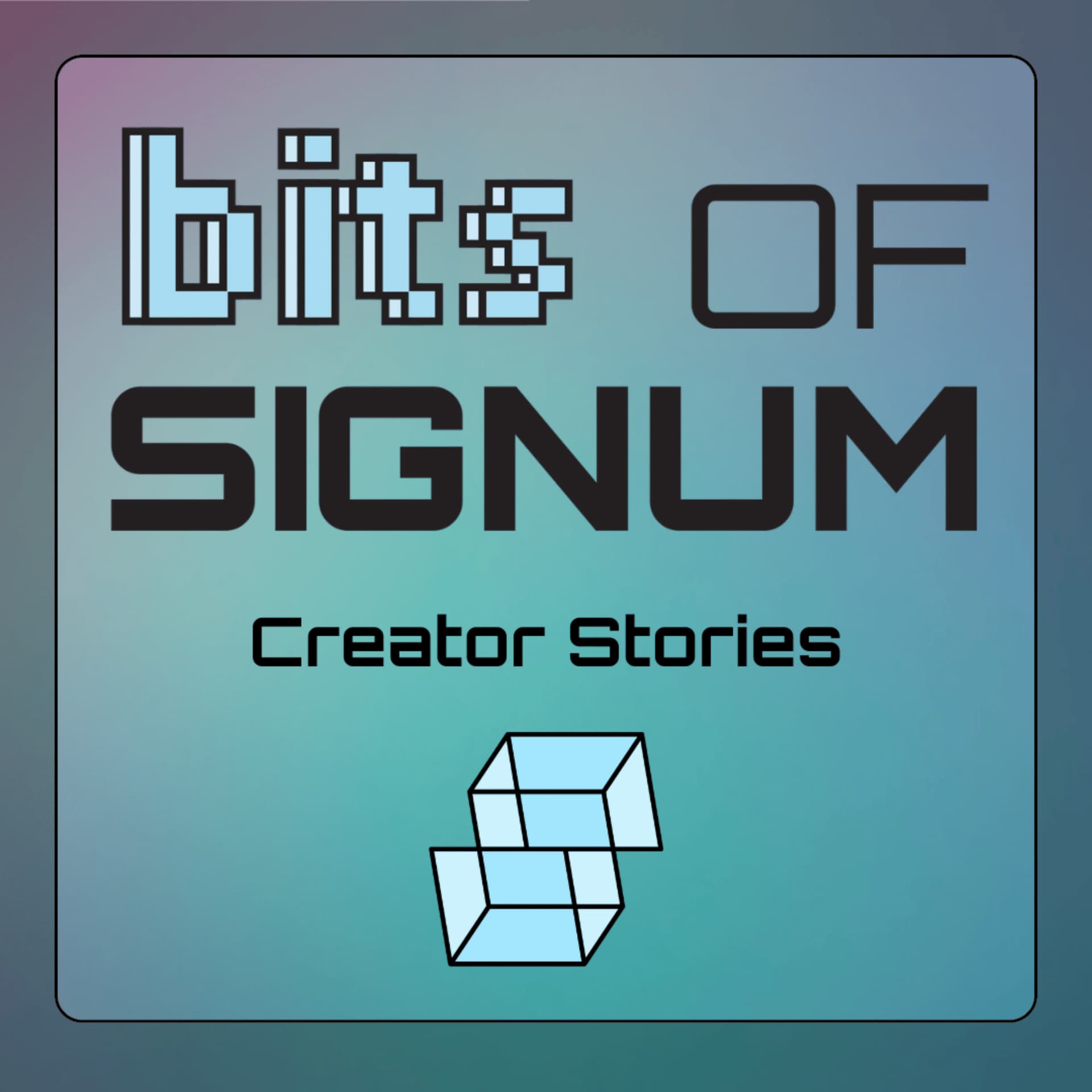 Bits of Signum, Creator Stories - Podcasts