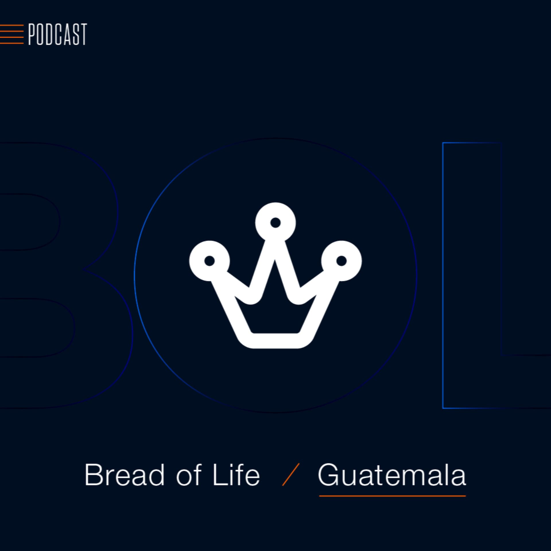 Bread of Life Guatemala - Podcasts