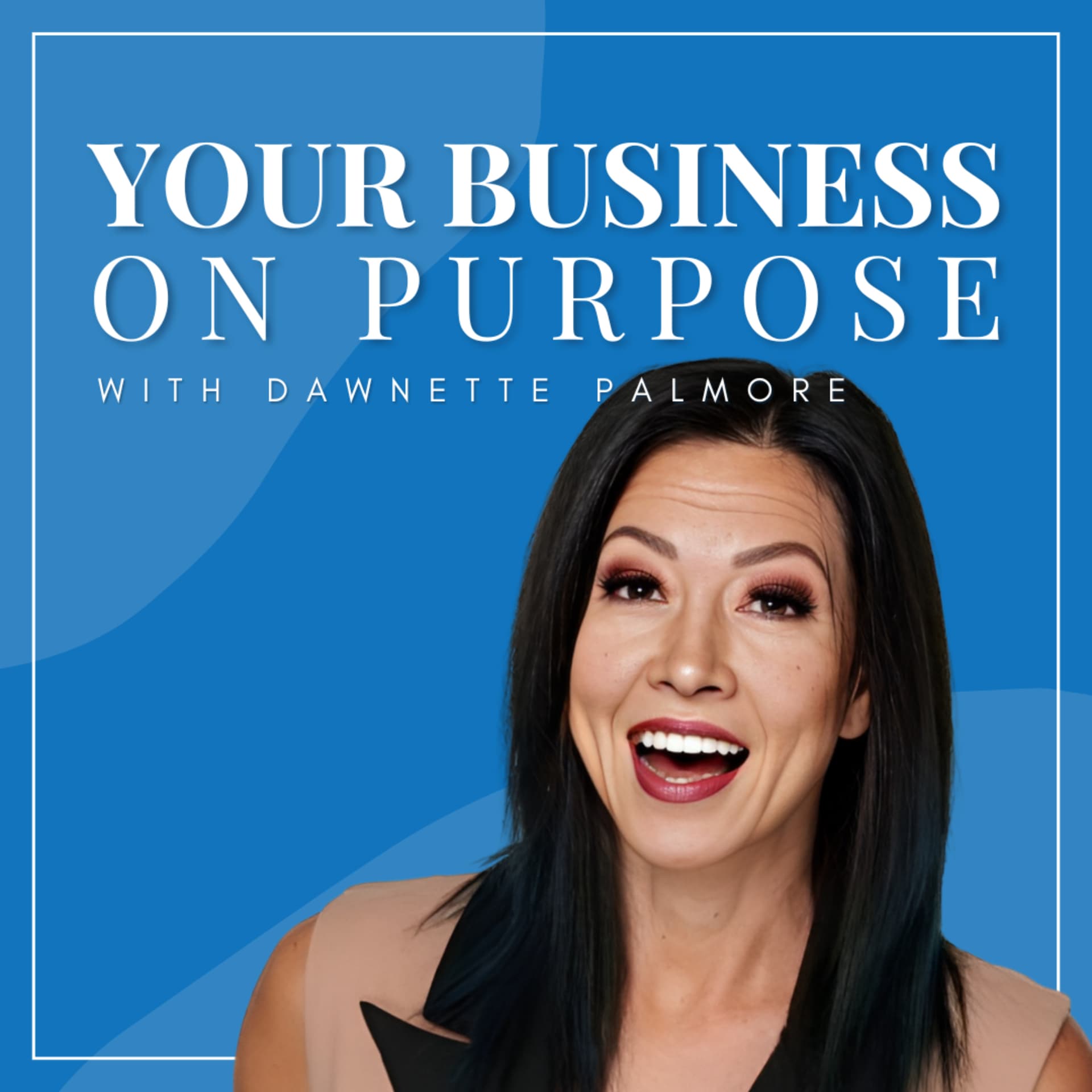Your Business on Purpose - Podcasts