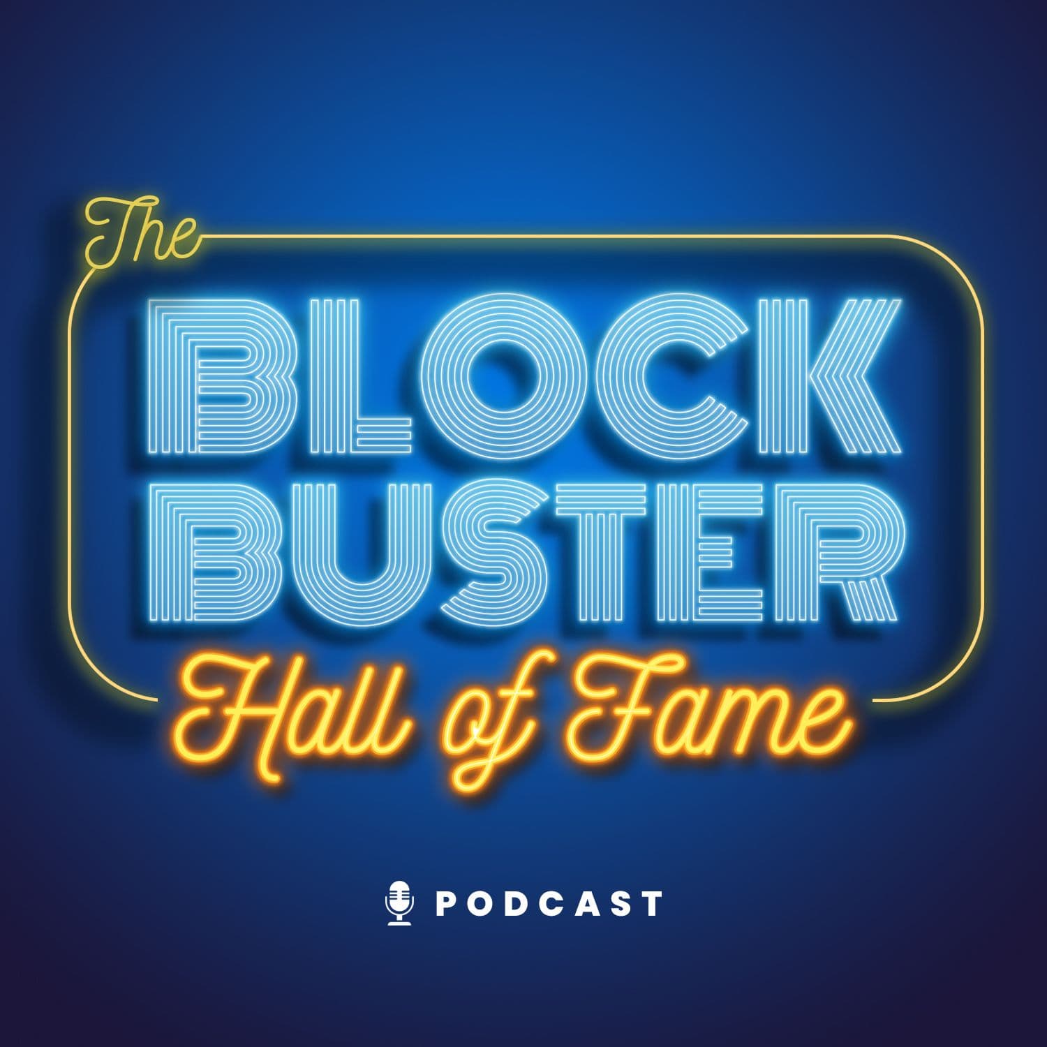 The Blockbuster Hall of Fame - Podcasts