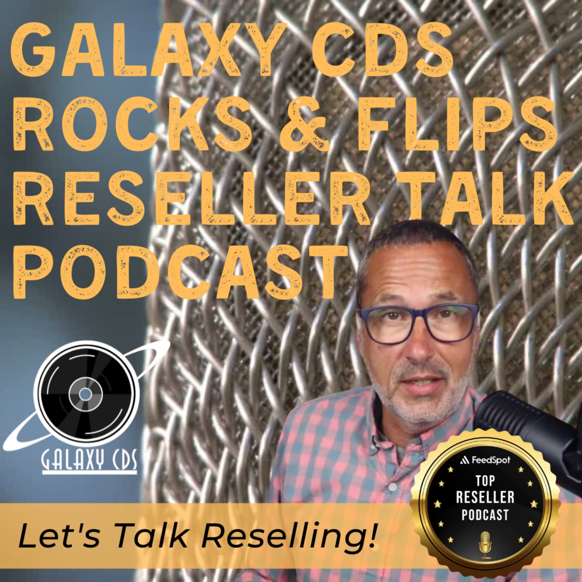 Galaxy CDS Rocks and Flips! Reseller Talk Podcast - Podcasts