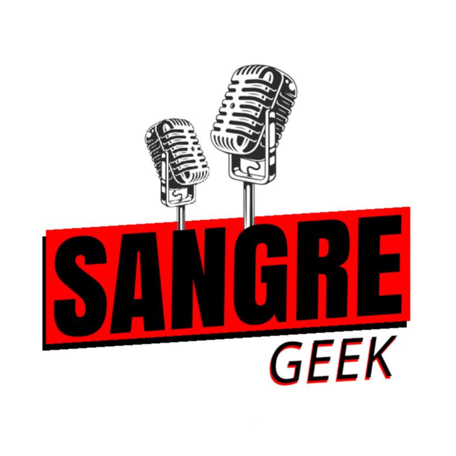 Sangre GEEK - Podcasts