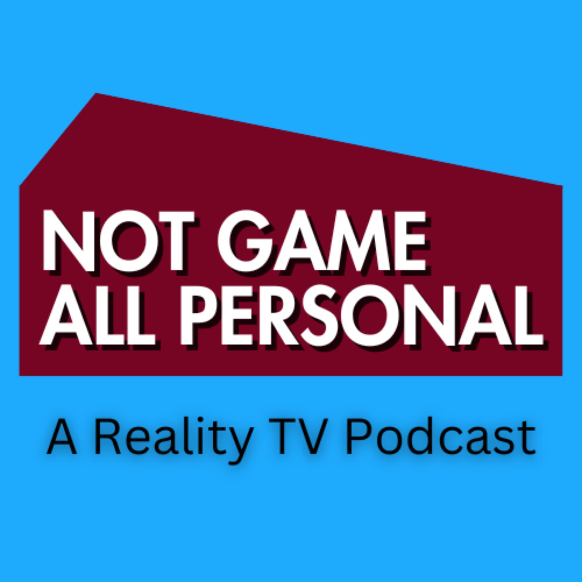 Not Game, All Personal - Podcasts