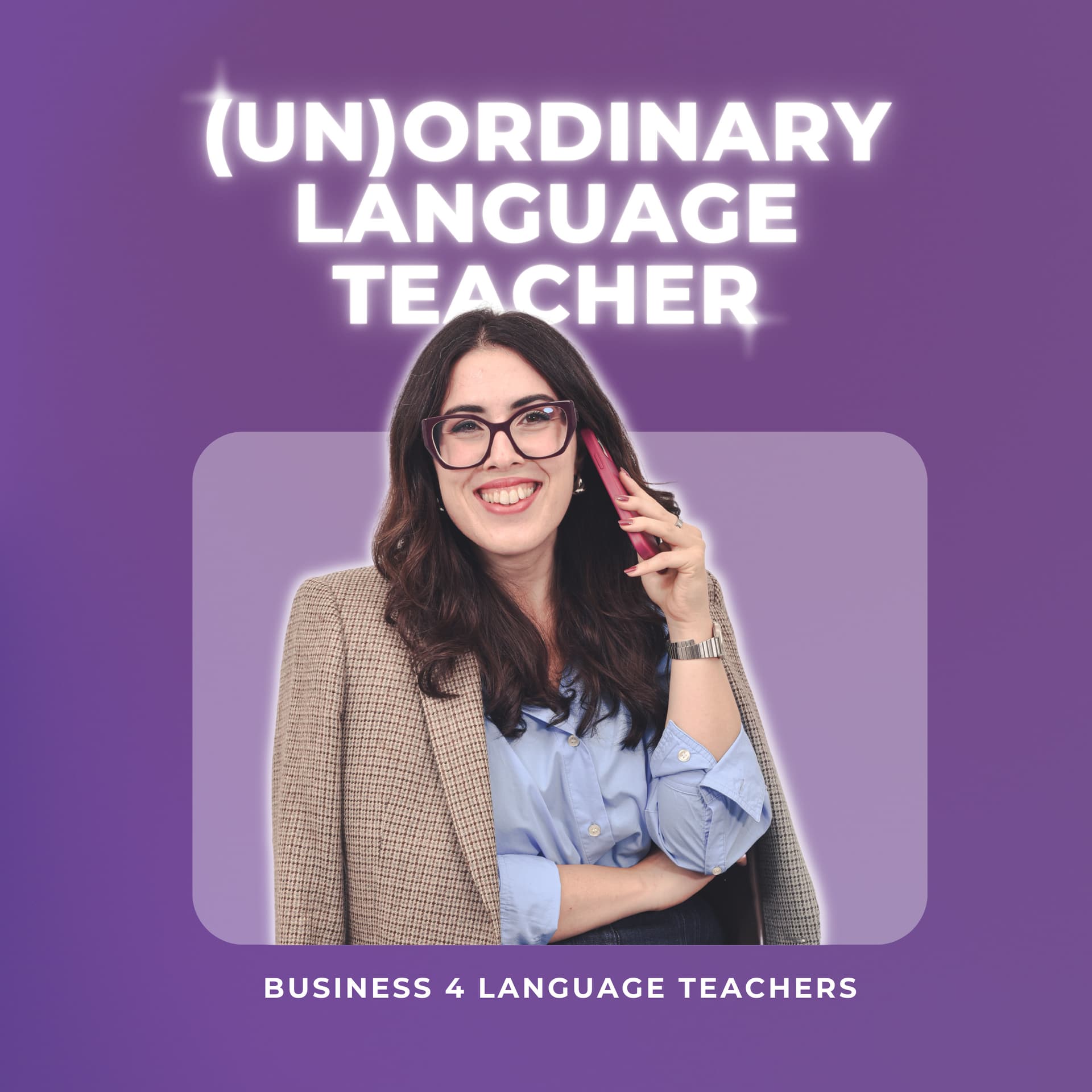 (Un)ordinary Language Teacher - Podcast