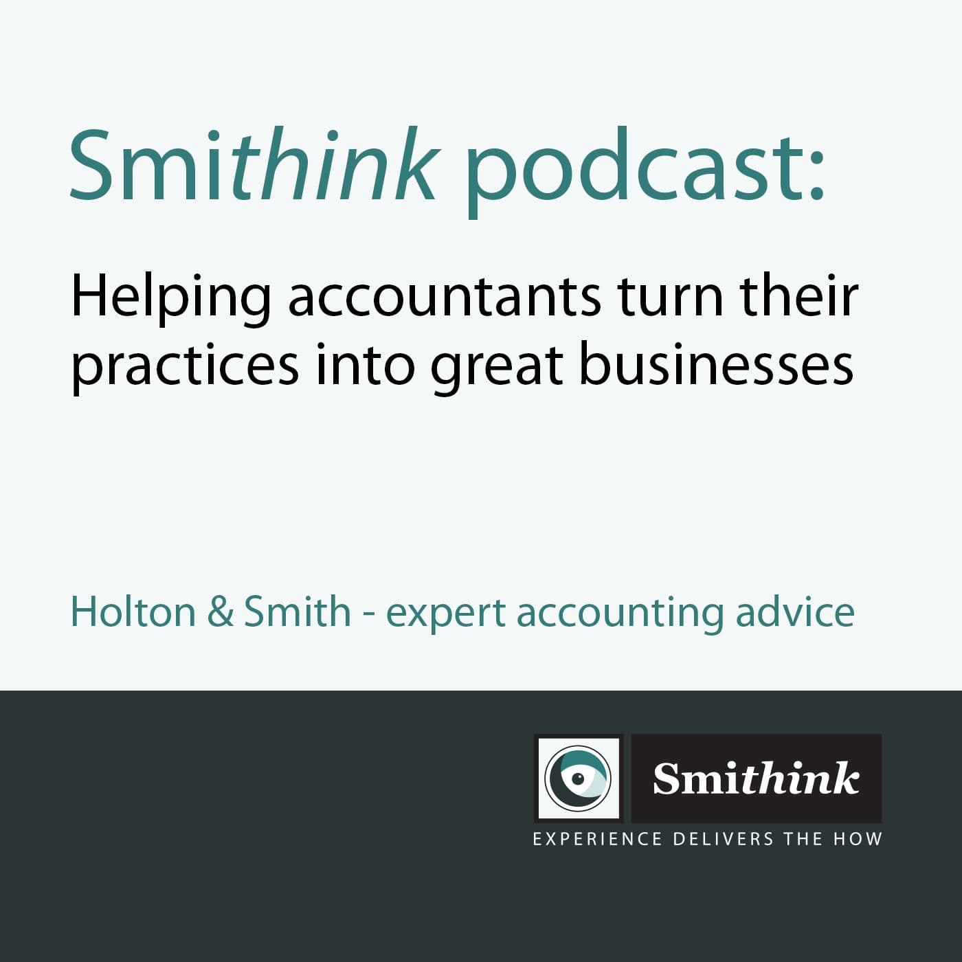Smithink - helping accountants turn their practices into great businesses - Podcast