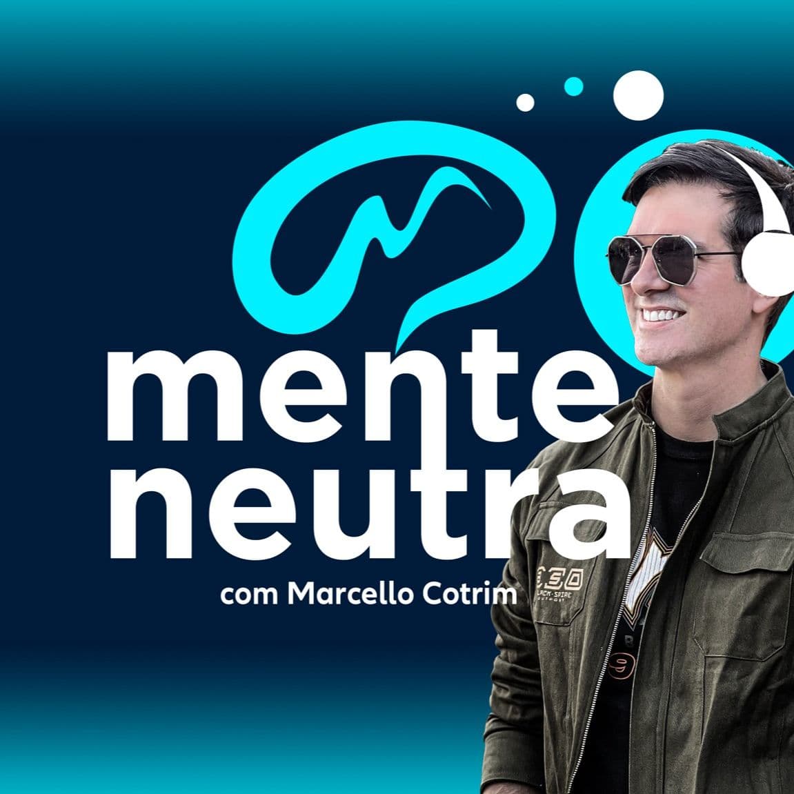 MENTE NEUTRA PODCAST | MARCELLO COTRIM - Podcasts
