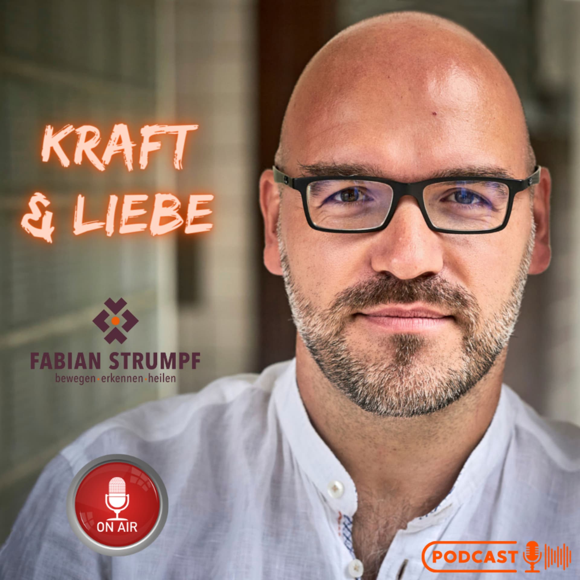 Kraft & Liebe - der Podcast von Fabian Strumpf - Podcasts