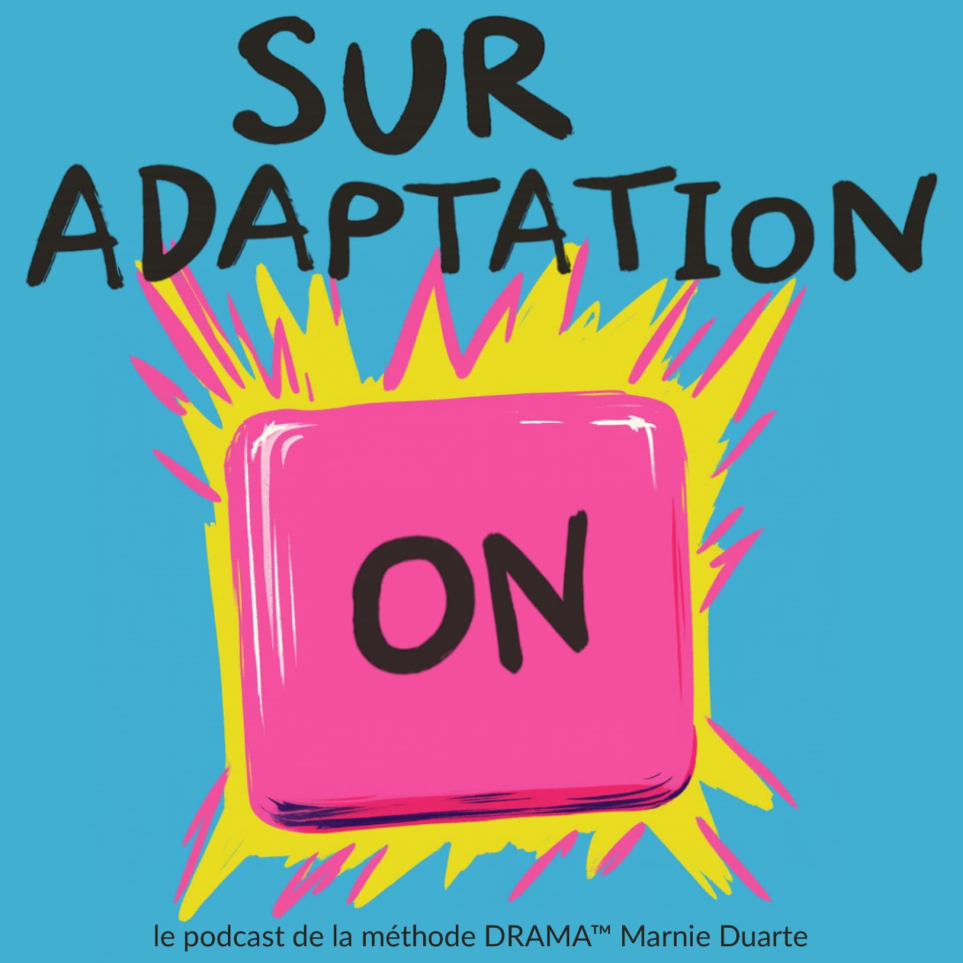SURADAPTATION le podcast de la méthode DRAMA™ - Podcasts