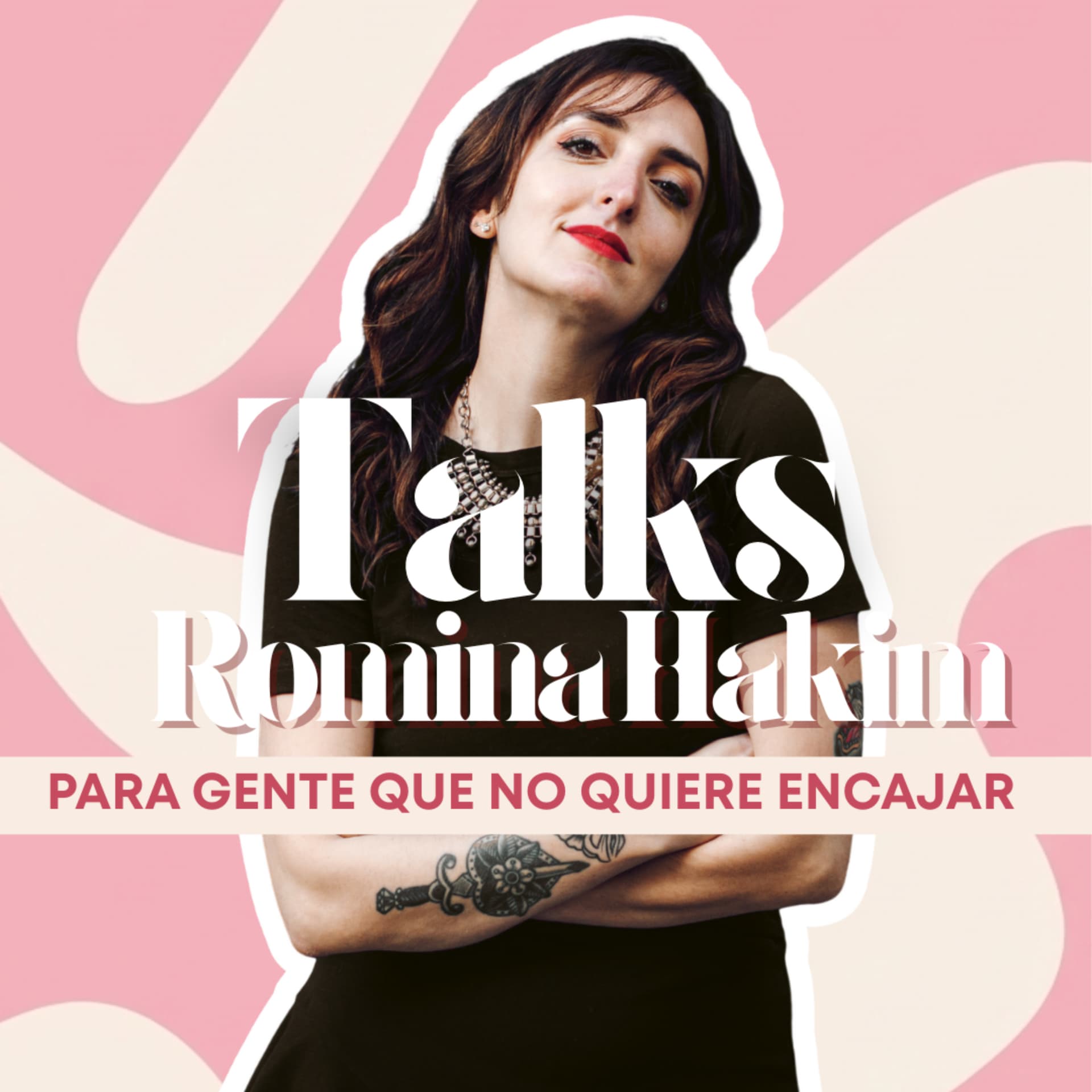 Talks con Romina Hakim - Podcasts