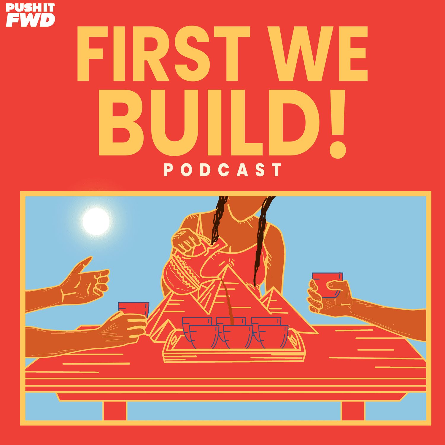 First We Build Podcast - Podcasts
