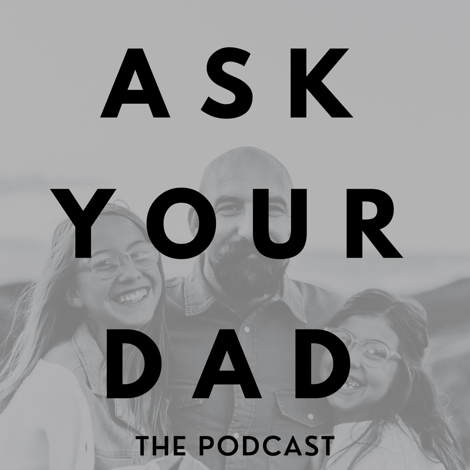 Ask Your Dad - Podcasts