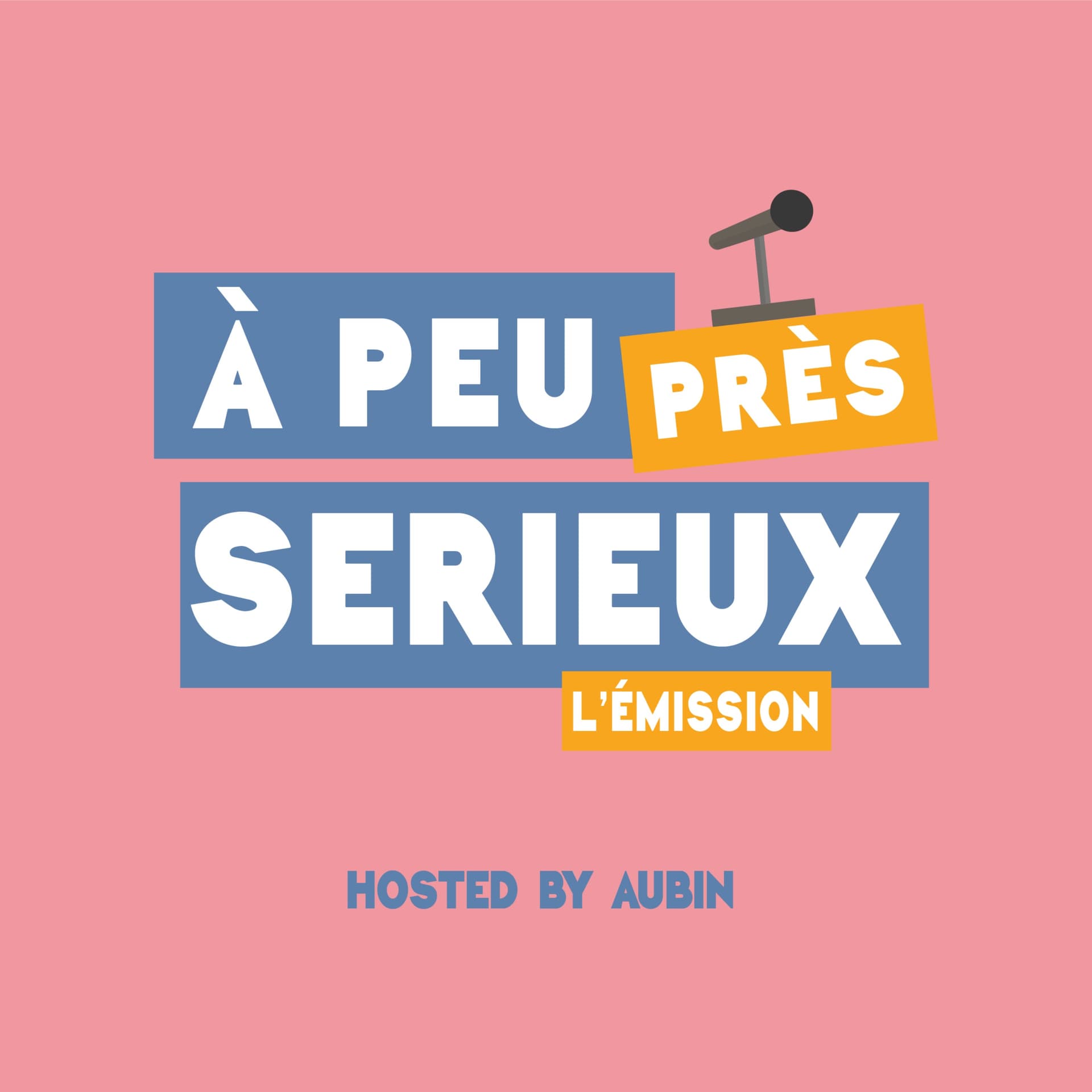 À Peu Près Sérieux - Podcasts