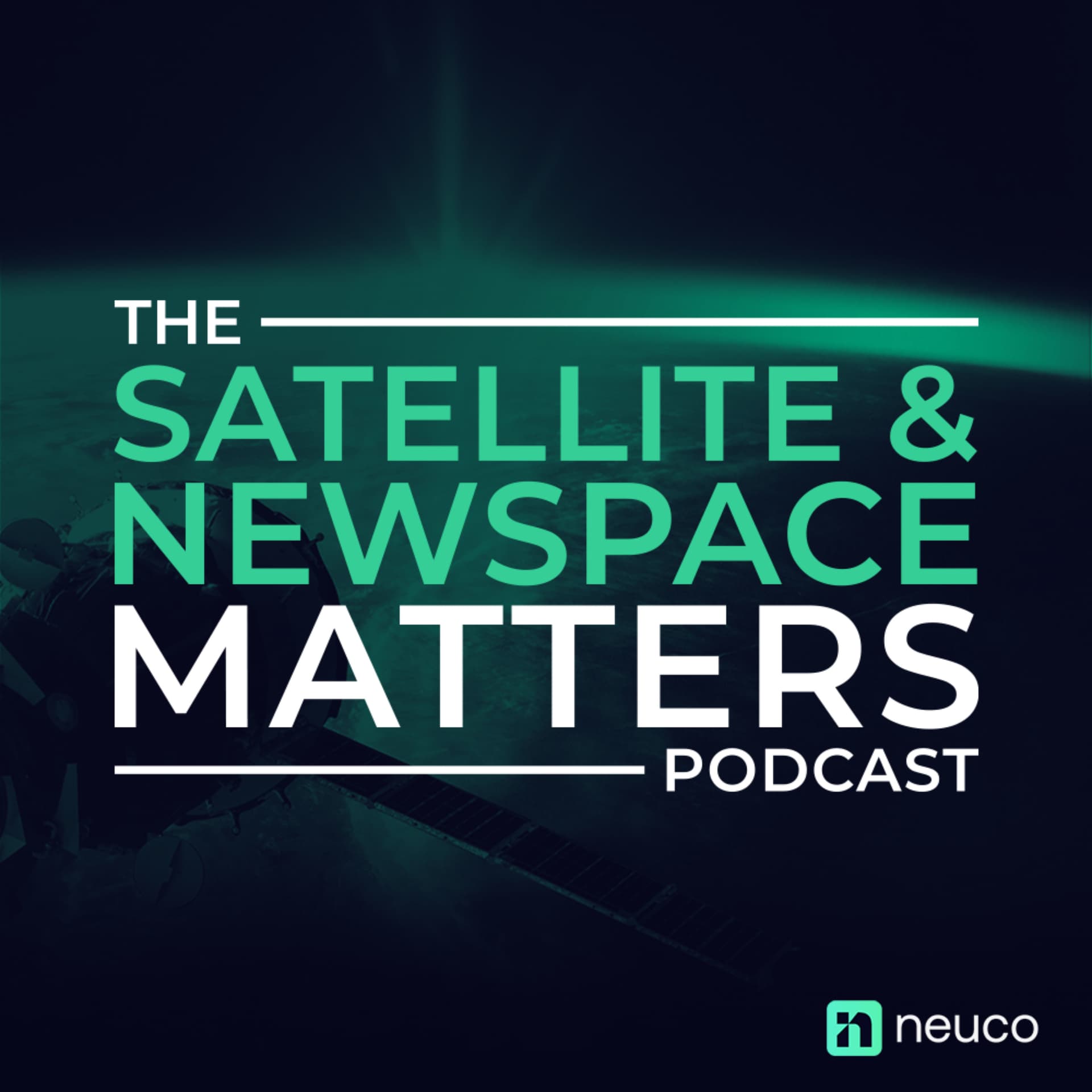The Satellite &NewSpace Matters Podcast - Podcasts