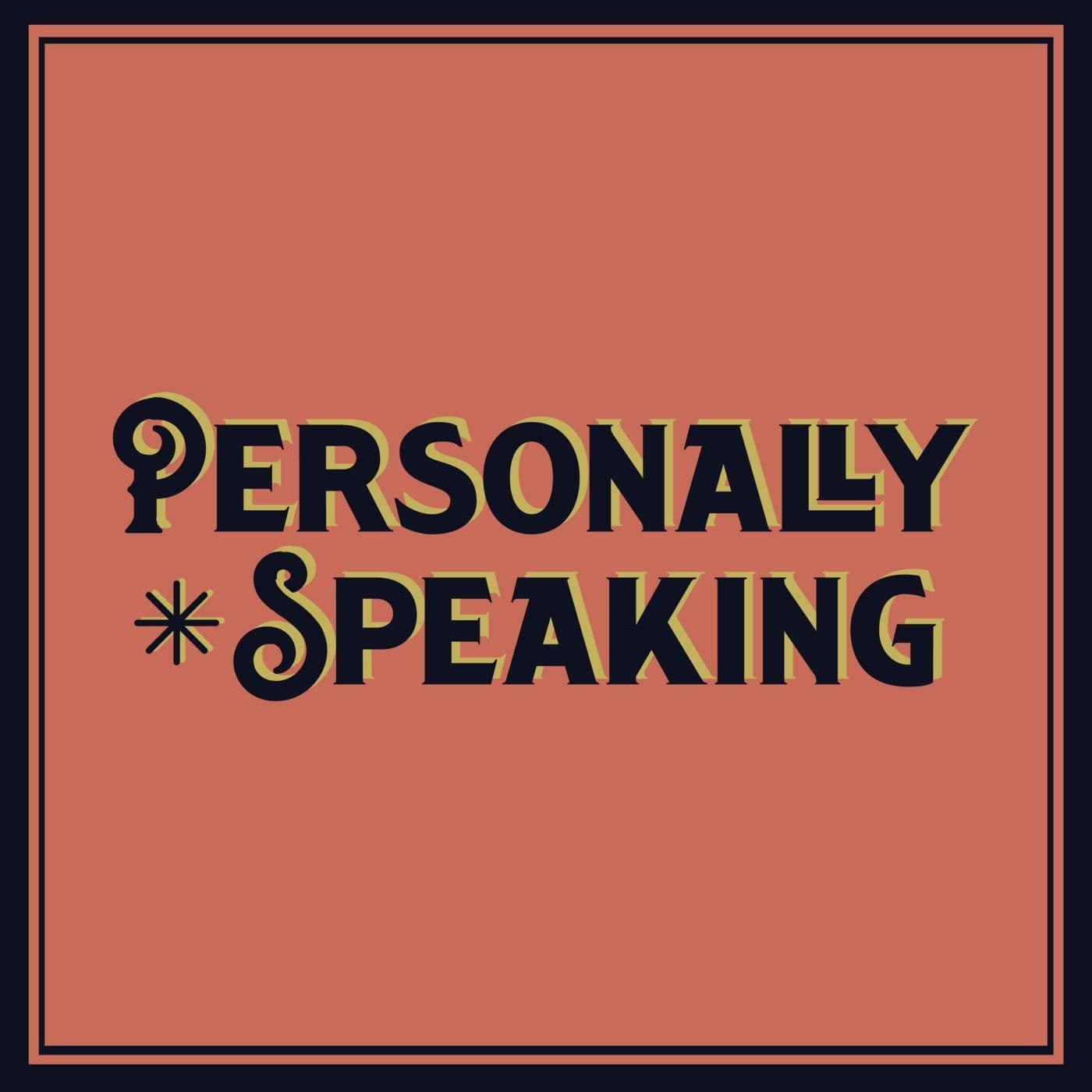Personally Speaking - Podcasts